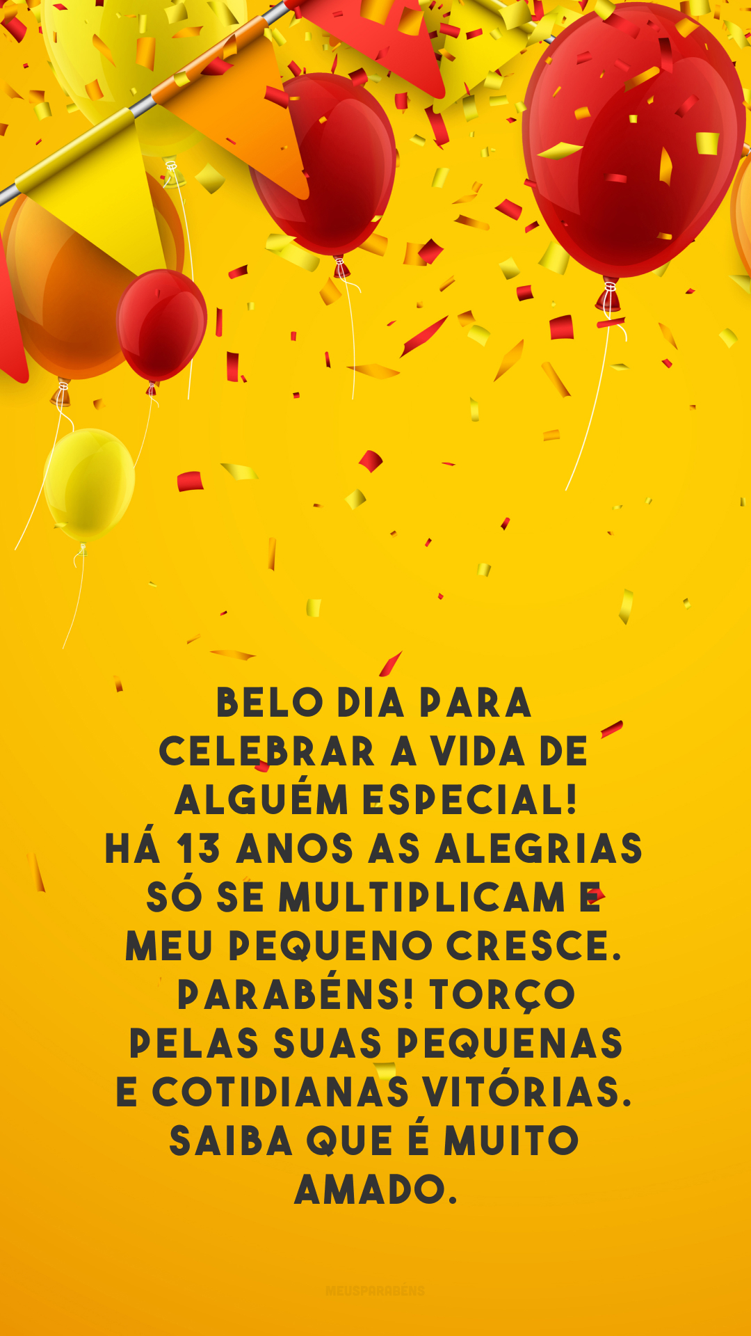 Belo dia para celebrar a vida de alguém especial! Há 13 anos as alegrias só se multiplicam e meu pequeno cresce. Parabéns! Torço pelas suas pequenas e cotidianas vitórias. Saiba que é muito amado.