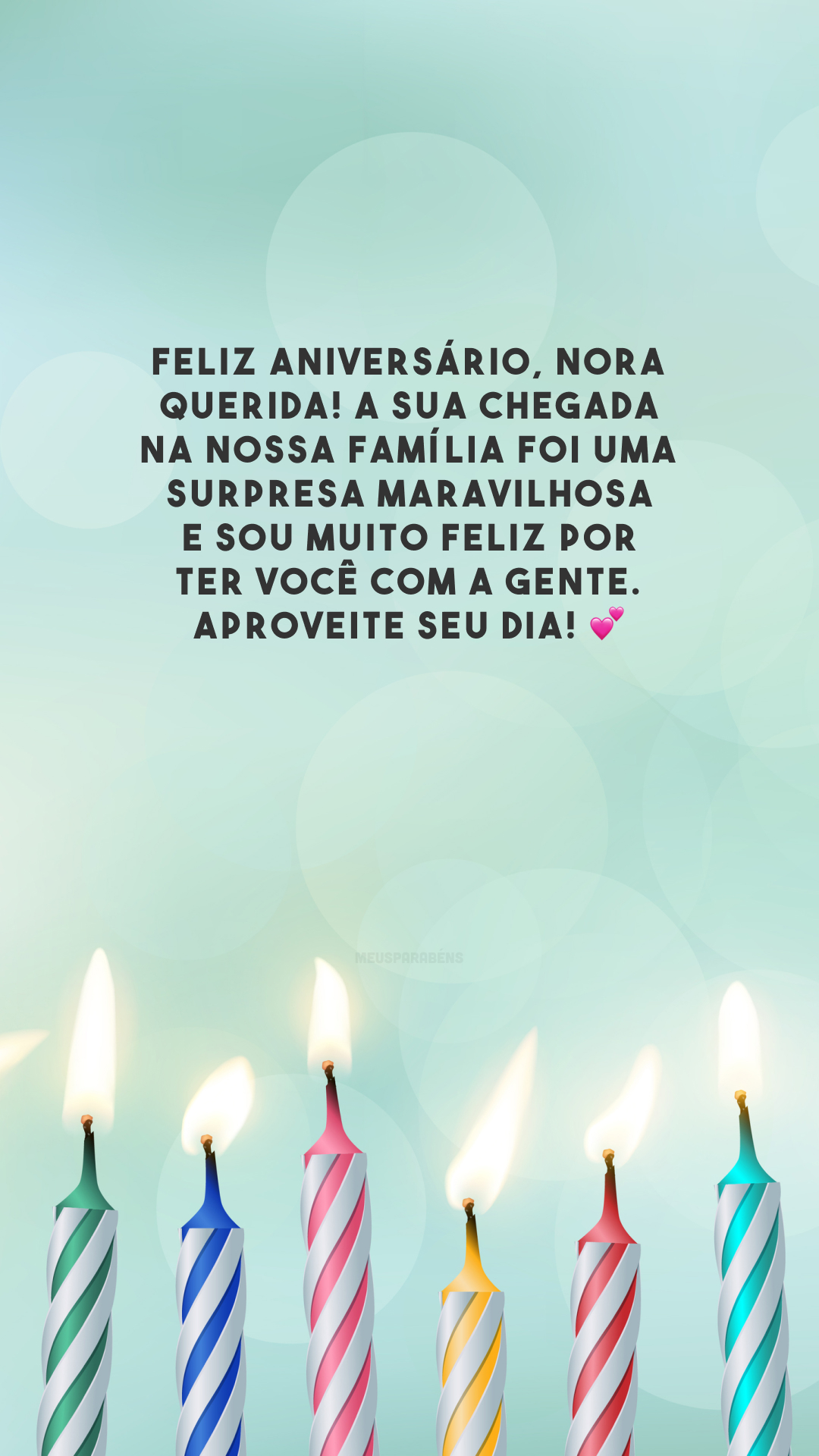 Feliz aniversário, nora querida! A sua chegada na nossa família foi uma surpresa maravilhosa e sou muito feliz por ter você com a gente. Aproveite seu dia! 💕