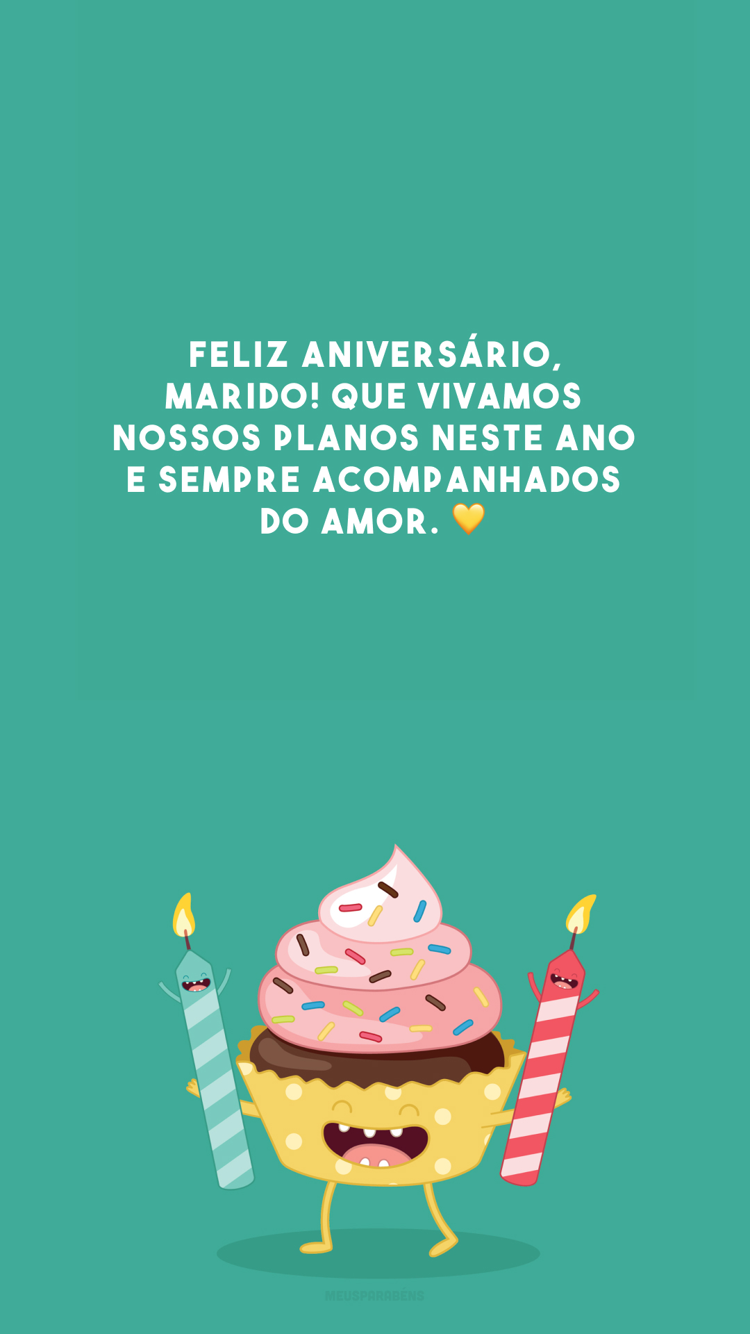 Feliz aniversário, marido! Que vivamos nossos planos neste ano e sempre acompanhados do amor. 💛