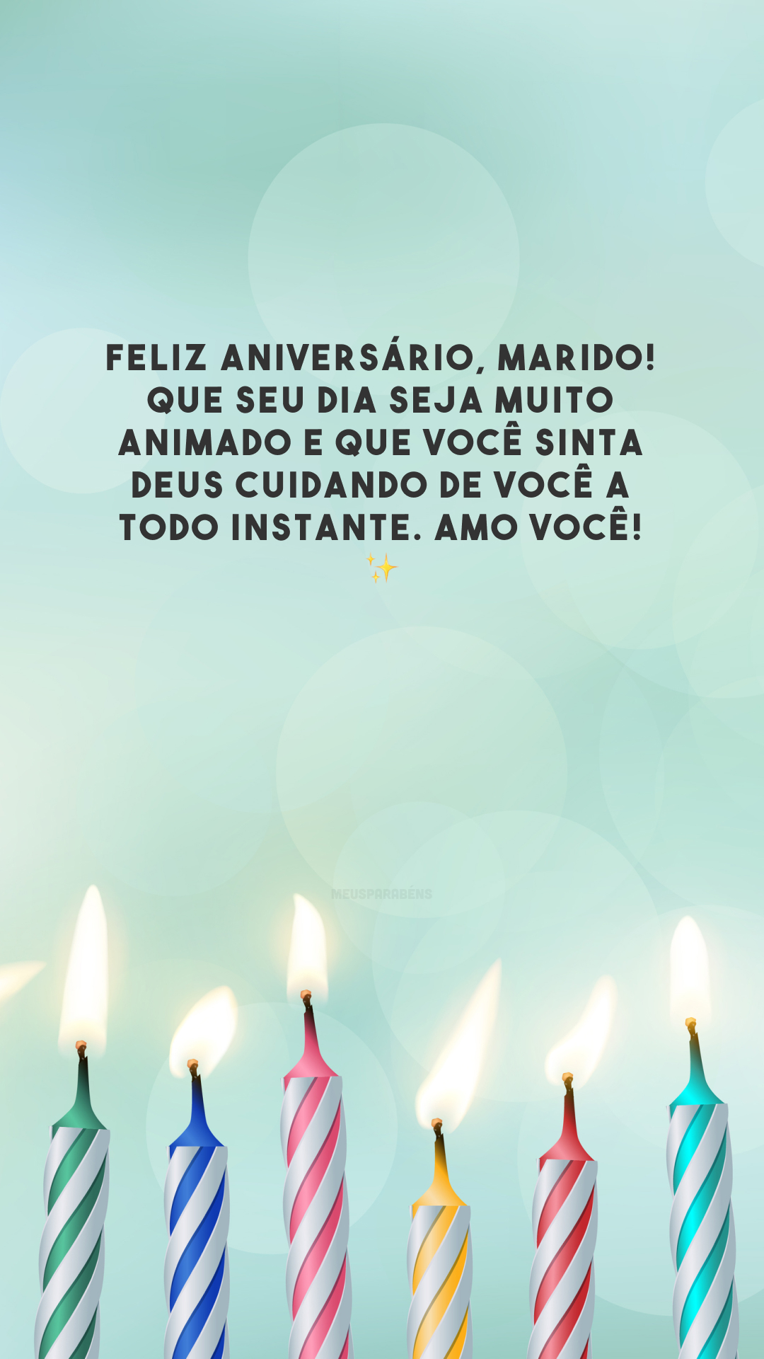 Feliz aniversário, marido! Que seu dia seja muito animado e que você sinta Deus cuidando de você a todo instante. Amo você! ✨