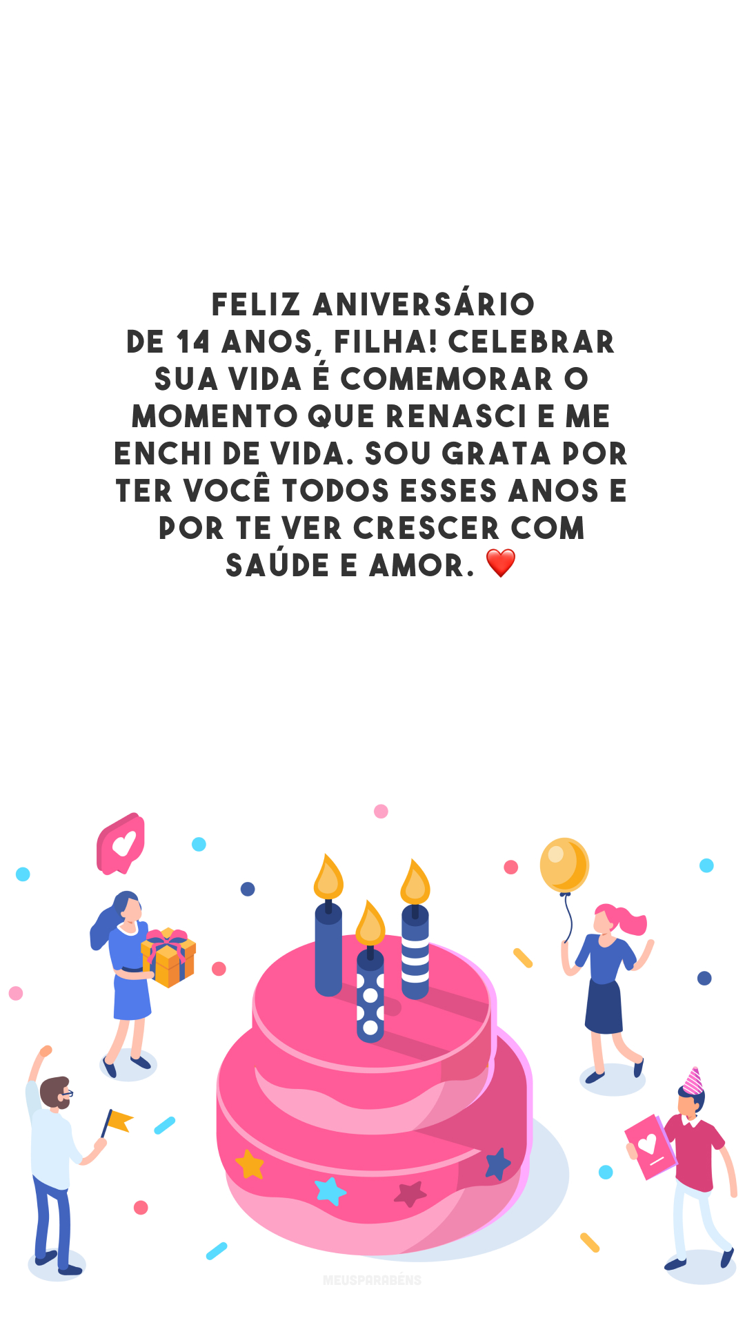 Feliz aniversário de 14 anos, filha! Celebrar sua vida é comemorar o momento que renasci e me enchi de vida. Sou grata por ter você todos esses anos e por te ver crescer com saúde e amor. ❤️