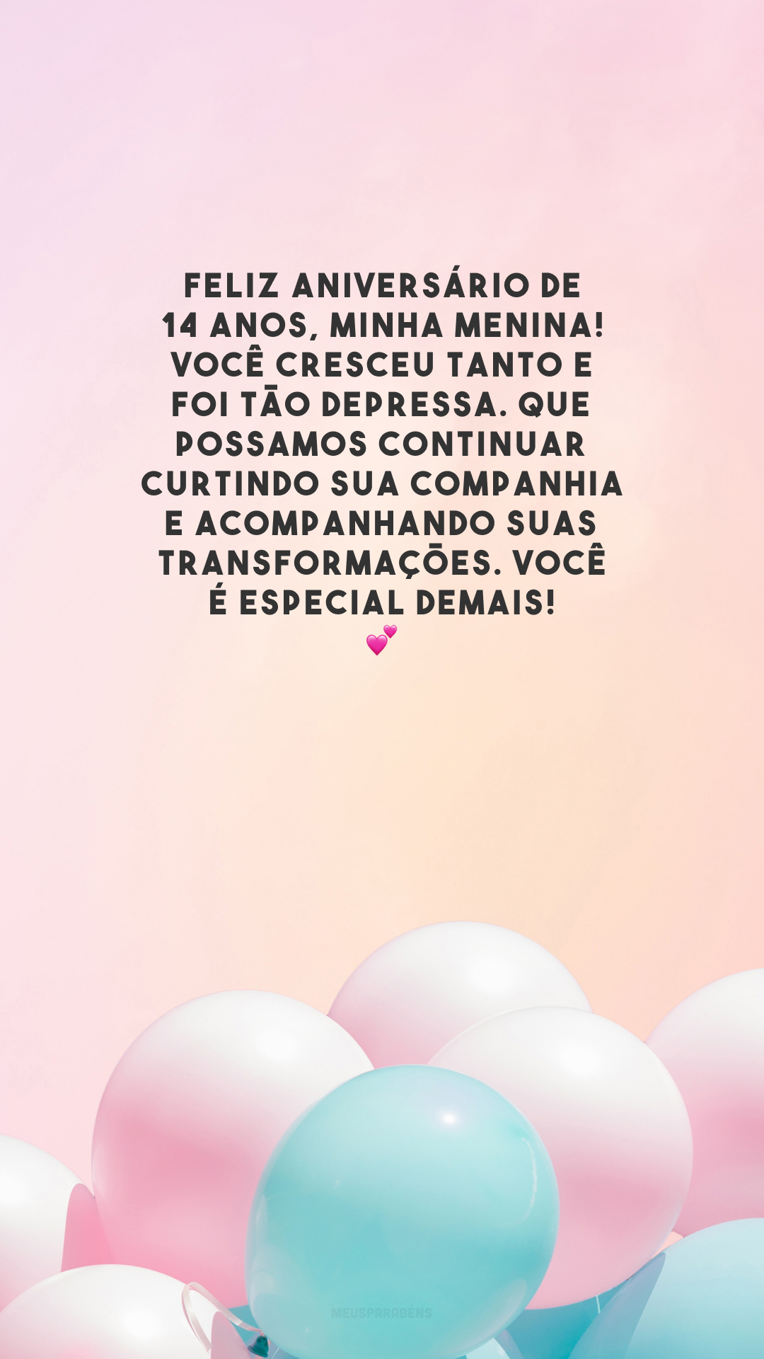 Feliz aniversário de 14 anos, minha menina! Você cresceu tanto e foi tão depressa. Que possamos continuar curtindo sua companhia e acompanhando suas transformações. Você é especial demais! 💕