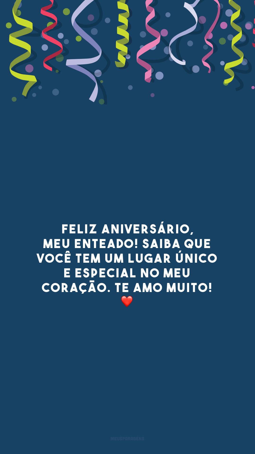 Feliz aniversário, meu enteado! Saiba que você tem um lugar único e especial no meu coração. Te amo muito! ❤️