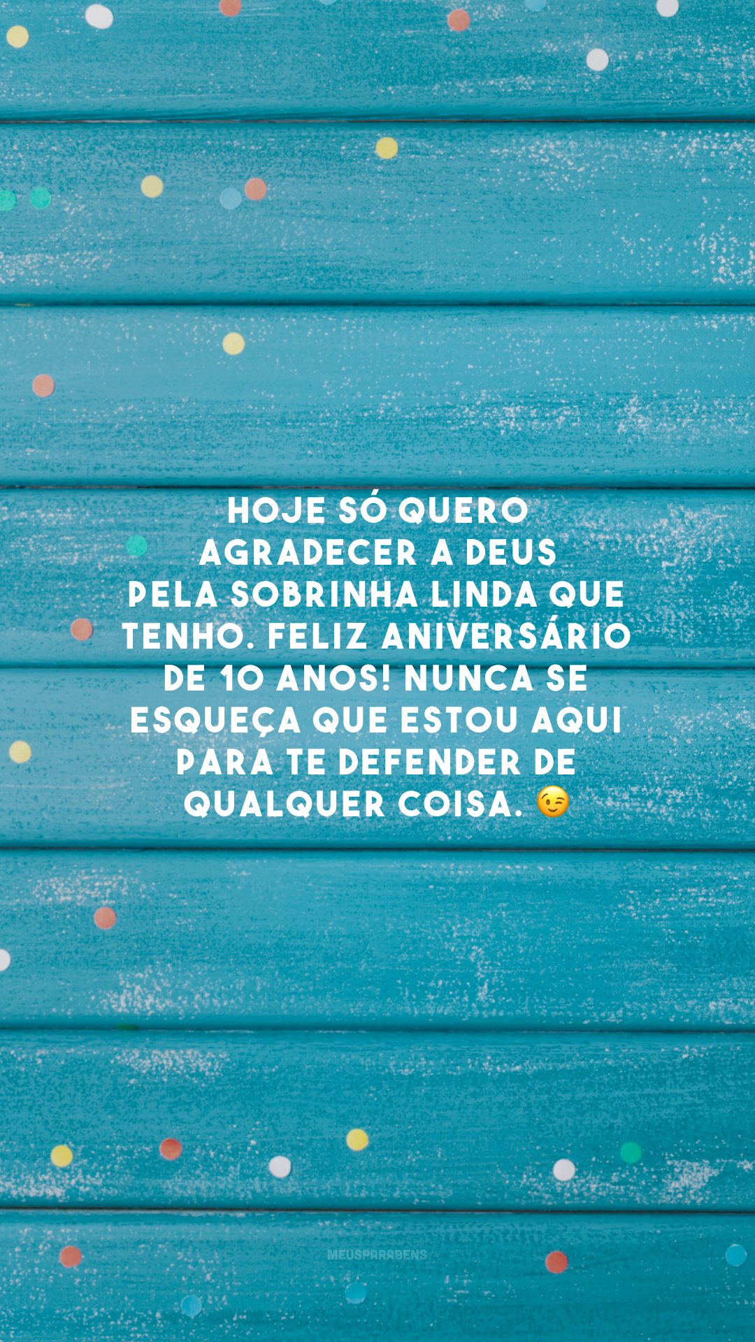 Hoje só quero agradecer a Deus pela sobrinha linda que tenho. Feliz aniversário de 10 anos! Nunca se esqueça que estou aqui para te defender de qualquer coisa. 😉