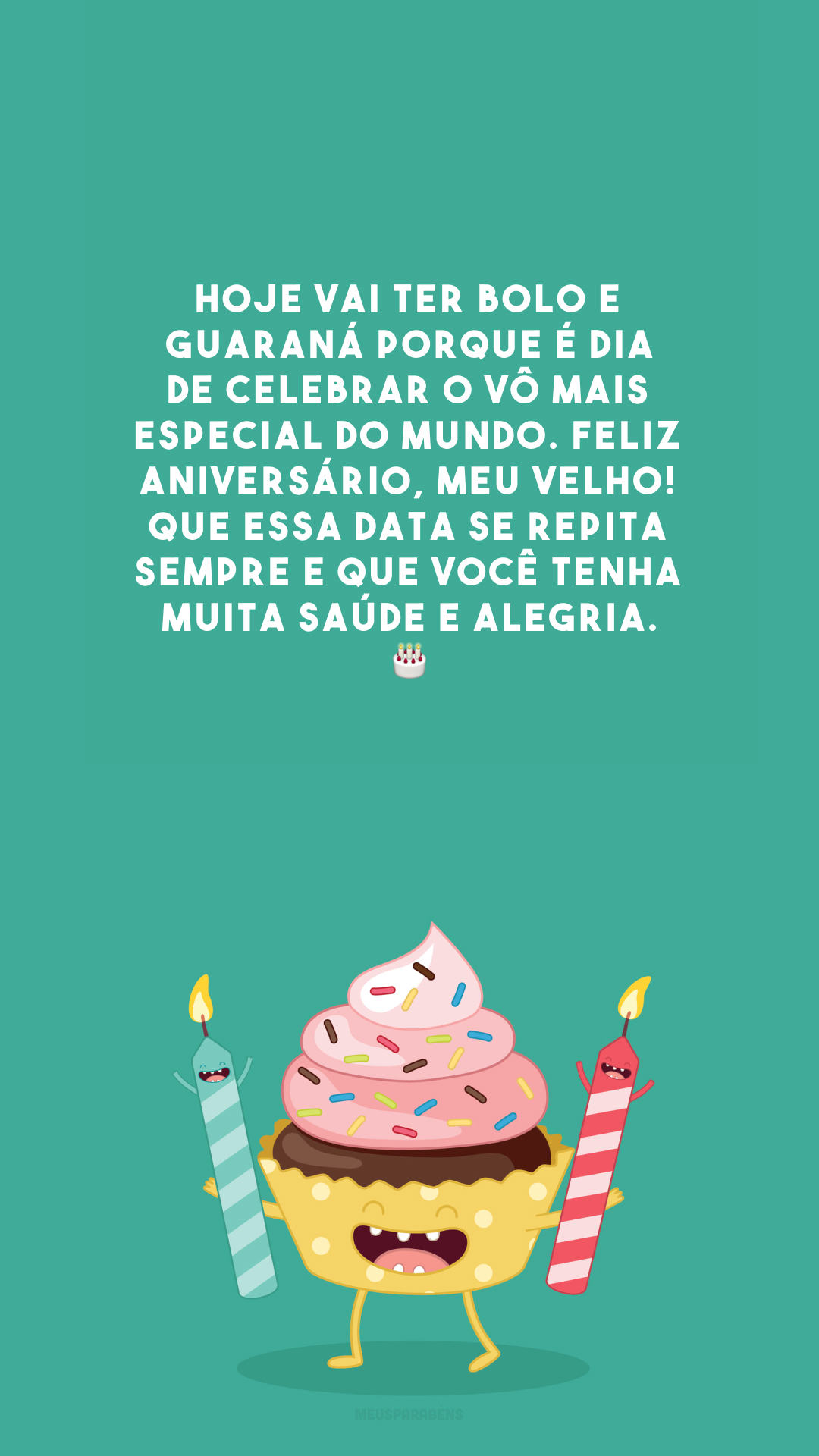 Hoje vai ter bolo e guaraná porque é dia de celebrar o vô mais especial do mundo. Feliz aniversário, meu velho! Que essa data se repita sempre e que você tenha muita saúde e alegria. 🎂