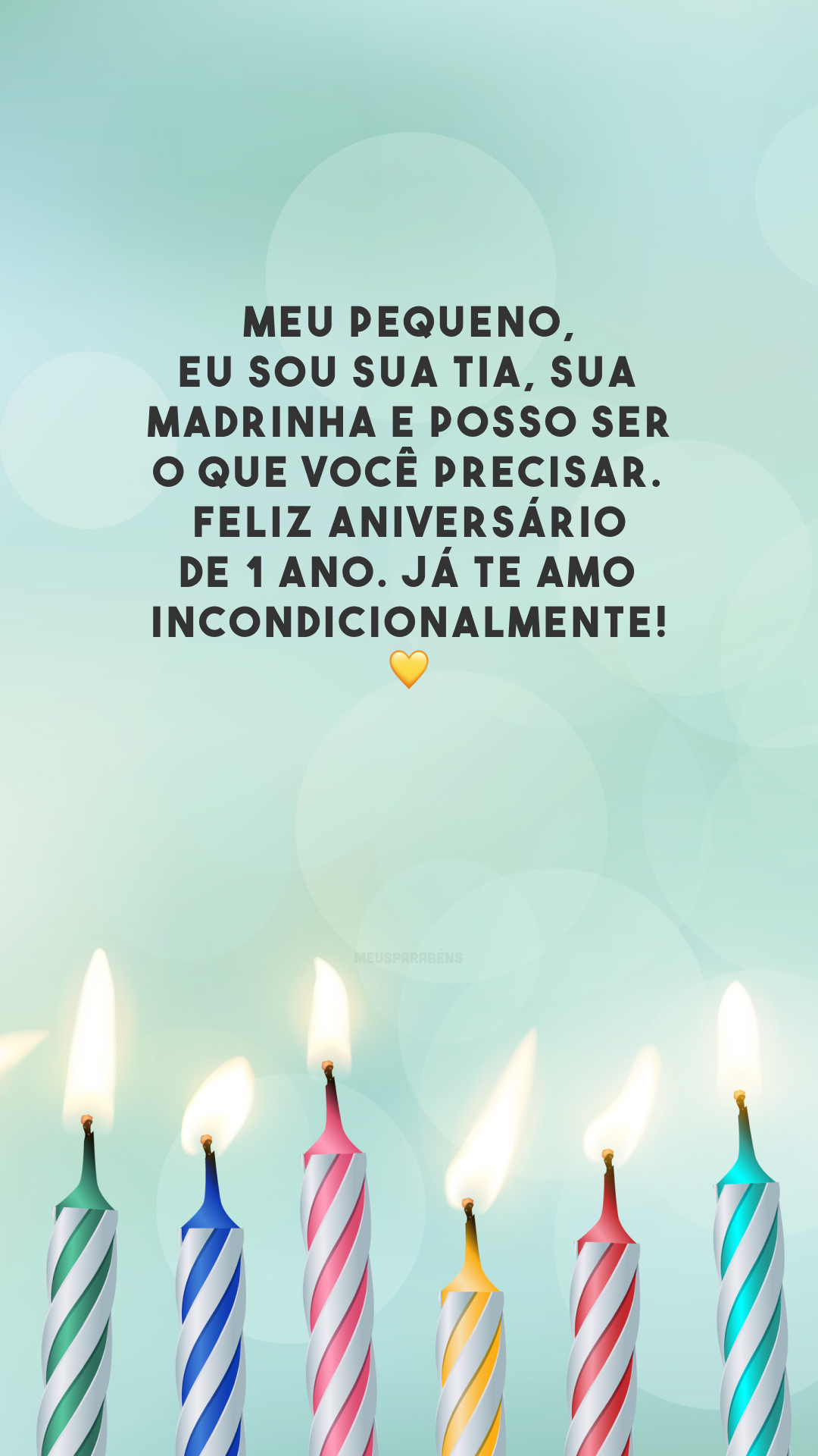 Meu pequeno, eu sou sua tia, sua madrinha e posso ser o que você precisar. Feliz aniversário de 1 ano. Já te amo incondicionalmente! 💛