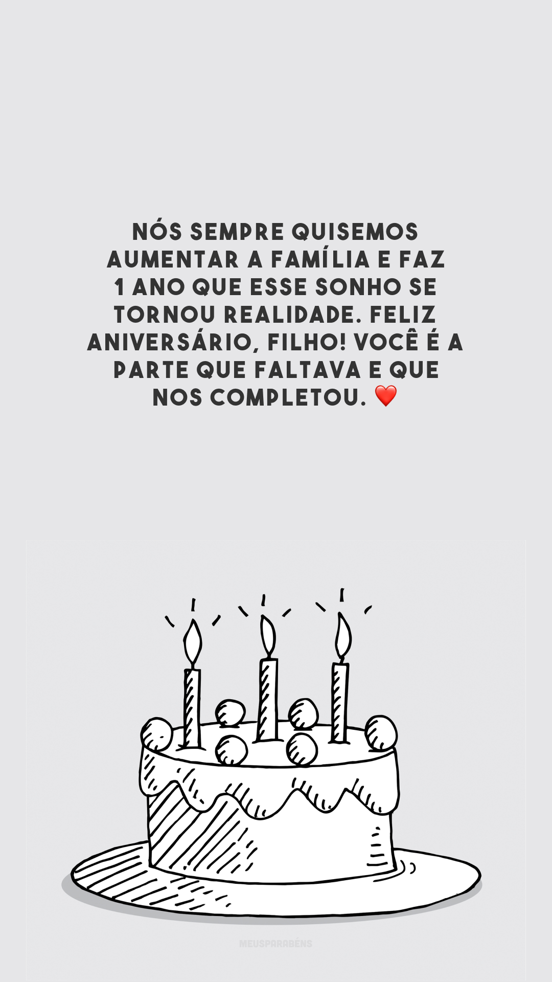 Nós sempre quisemos aumentar a família e faz 1 ano que esse sonho se tornou realidade. Feliz aniversário, filho! Você é a parte que faltava e que nos completou. ❤️