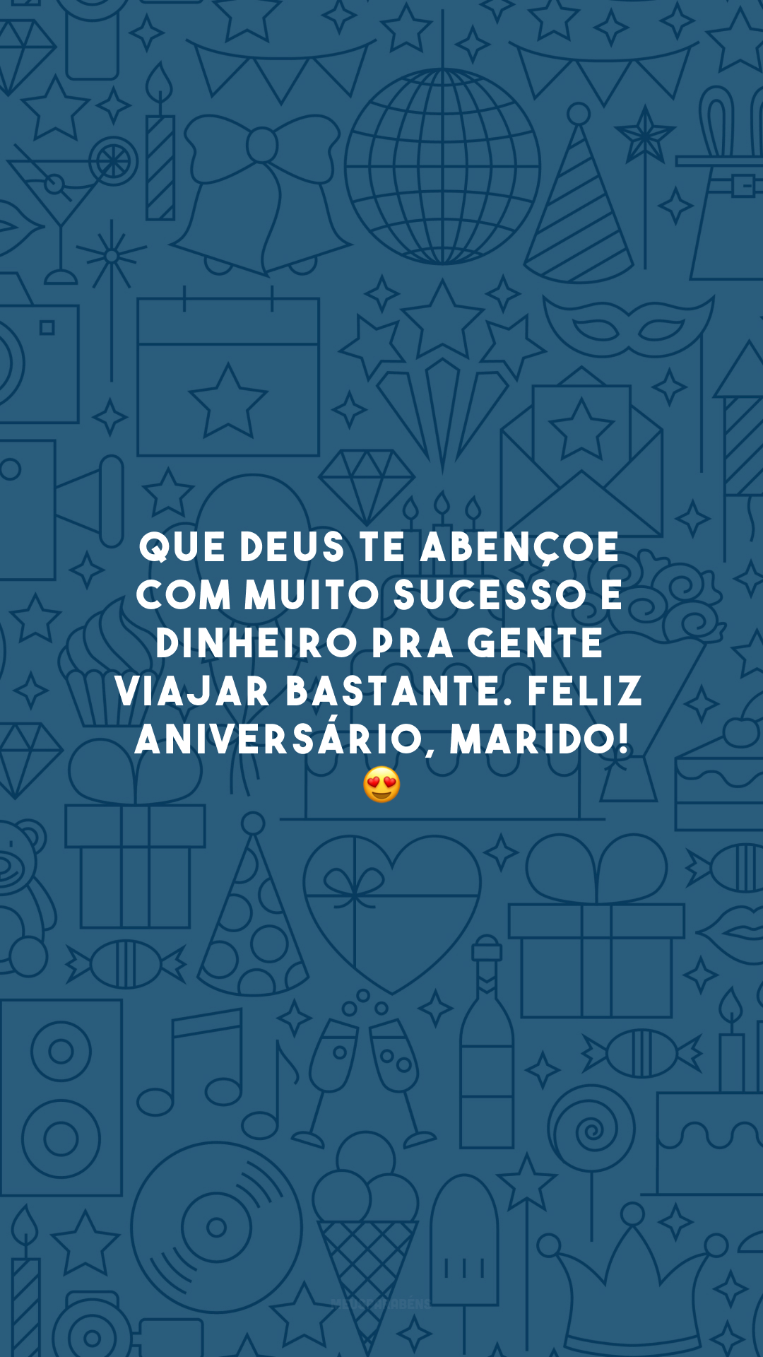 Que Deus te abençoe com muito sucesso e dinheiro pra gente viajar bastante. Feliz aniversário, marido! 😍