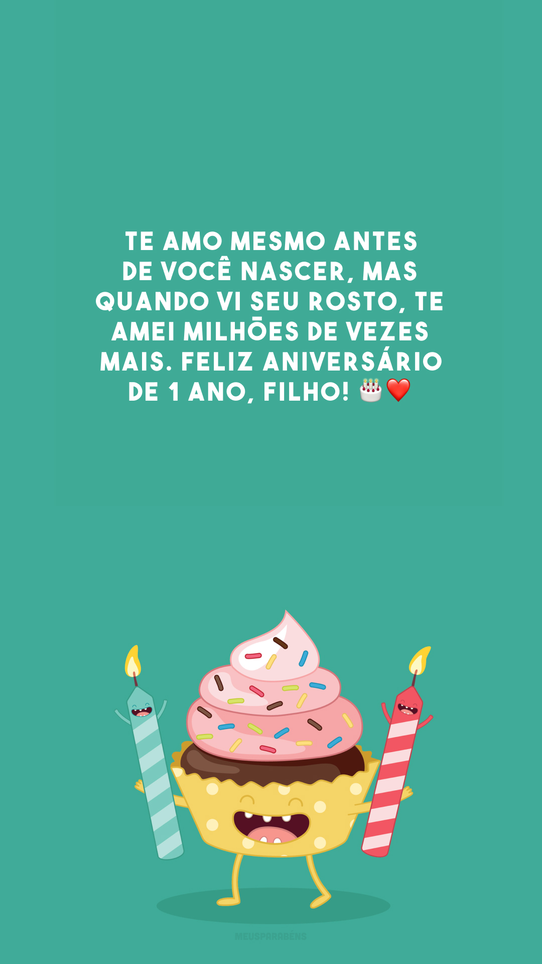 Te amo mesmo antes de você nascer, mas quando vi seu rosto, te amei milhões de vezes mais. Feliz aniversário de 1 ano, filho! 🎂❤️