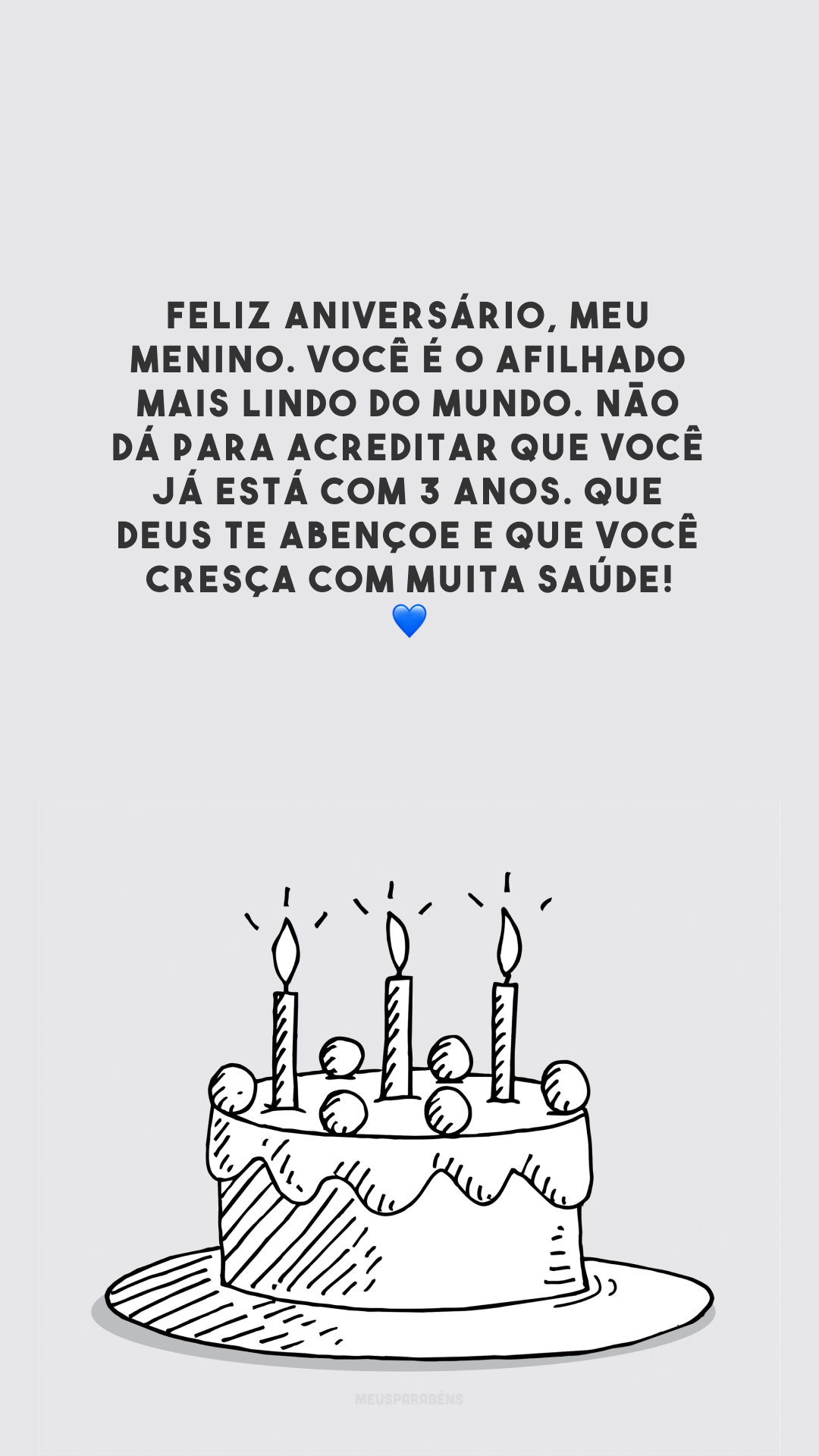 Feliz aniversário, meu menino. Você é o afilhado mais lindo do mundo. Não dá para acreditar que você já está com 3 anos. Que Deus te abençoe e que você cresça com muita saúde! 💙