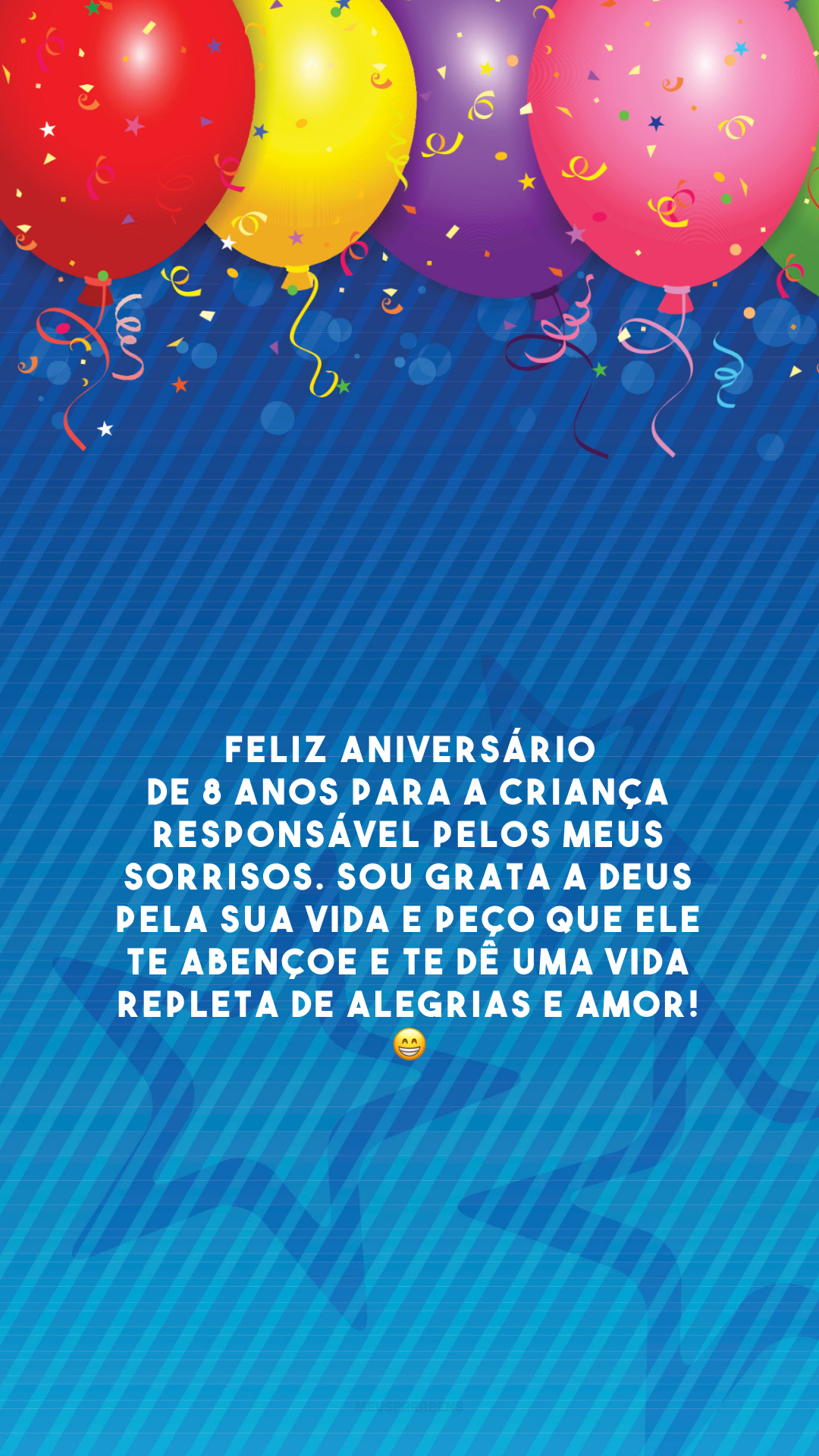 Feliz aniversário de 8 anos para a criança responsável pelos meus sorrisos. Sou grata a Deus pela sua vida e peço que Ele te abençoe e te dê uma vida repleta de alegrias e amor! 😁