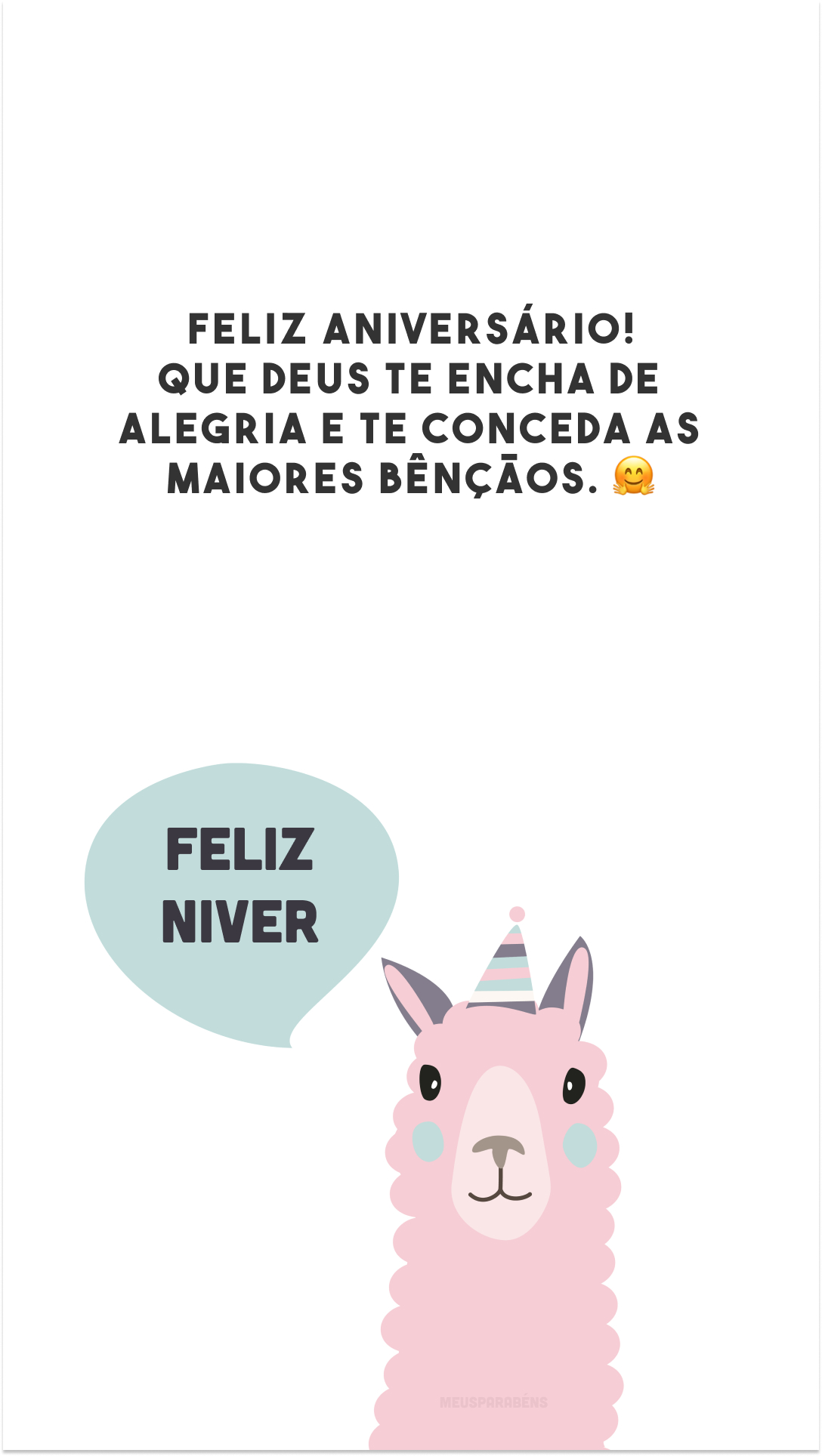 Feliz aniversário! Que Deus te encha de alegria e te conceda as maiores bênçãos. 🤗