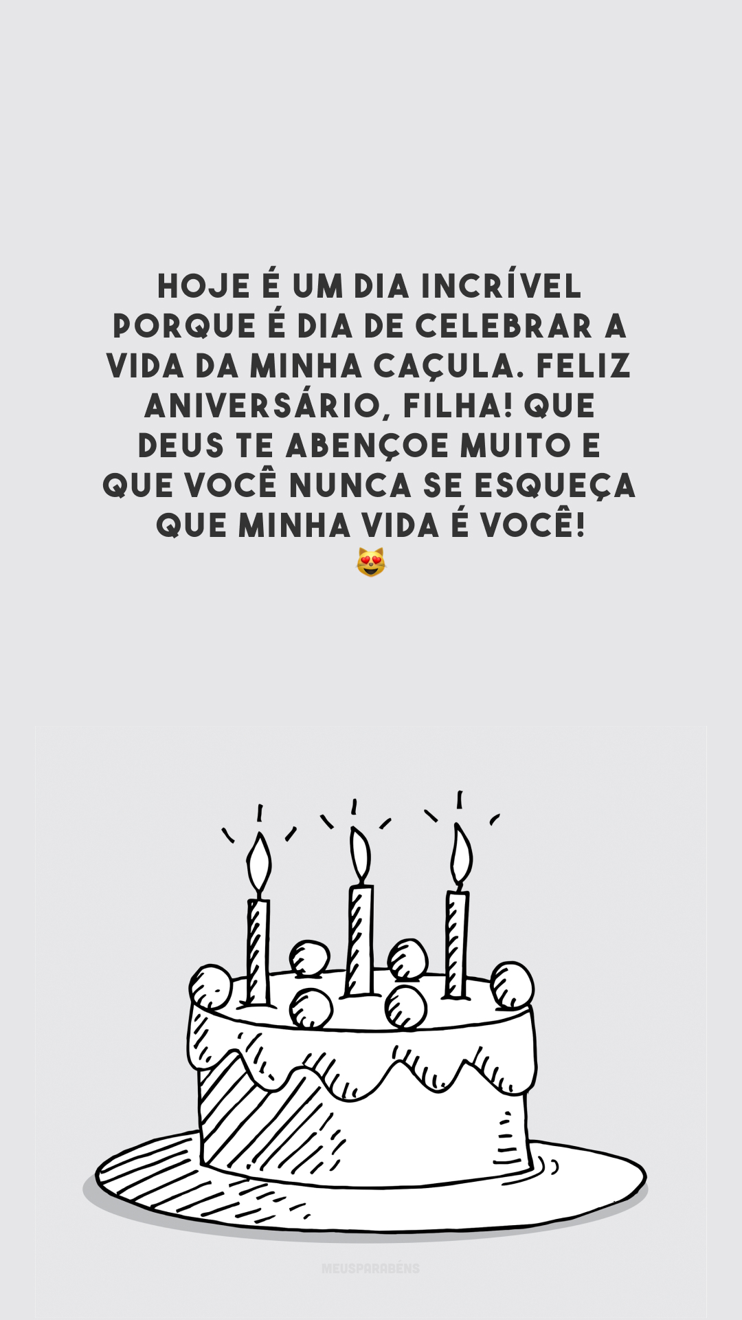 Hoje é um dia incrível porque é dia de celebrar a vida da minha caçula. Feliz aniversário, filha! Que Deus te abençoe muito e que você nunca se esqueça que minha vida é você! 😻