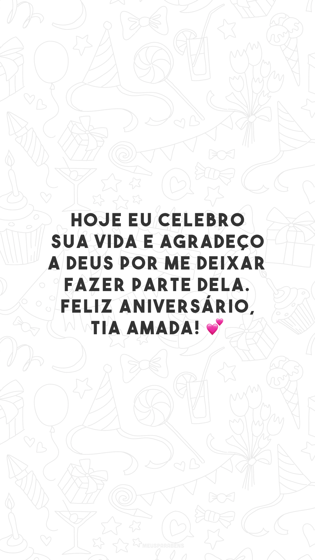 Hoje eu celebro sua vida e agradeço a Deus por me deixar fazer parte dela. Feliz aniversário, tia amada! 💕