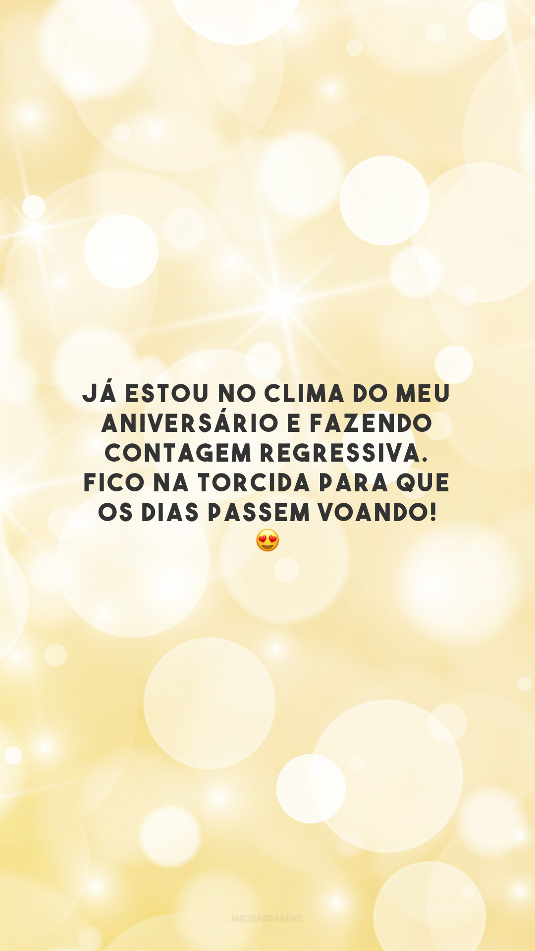 Já estou no clima do meu aniversário e fazendo contagem regressiva. Fico na torcida para que os dias passem voando! 😍