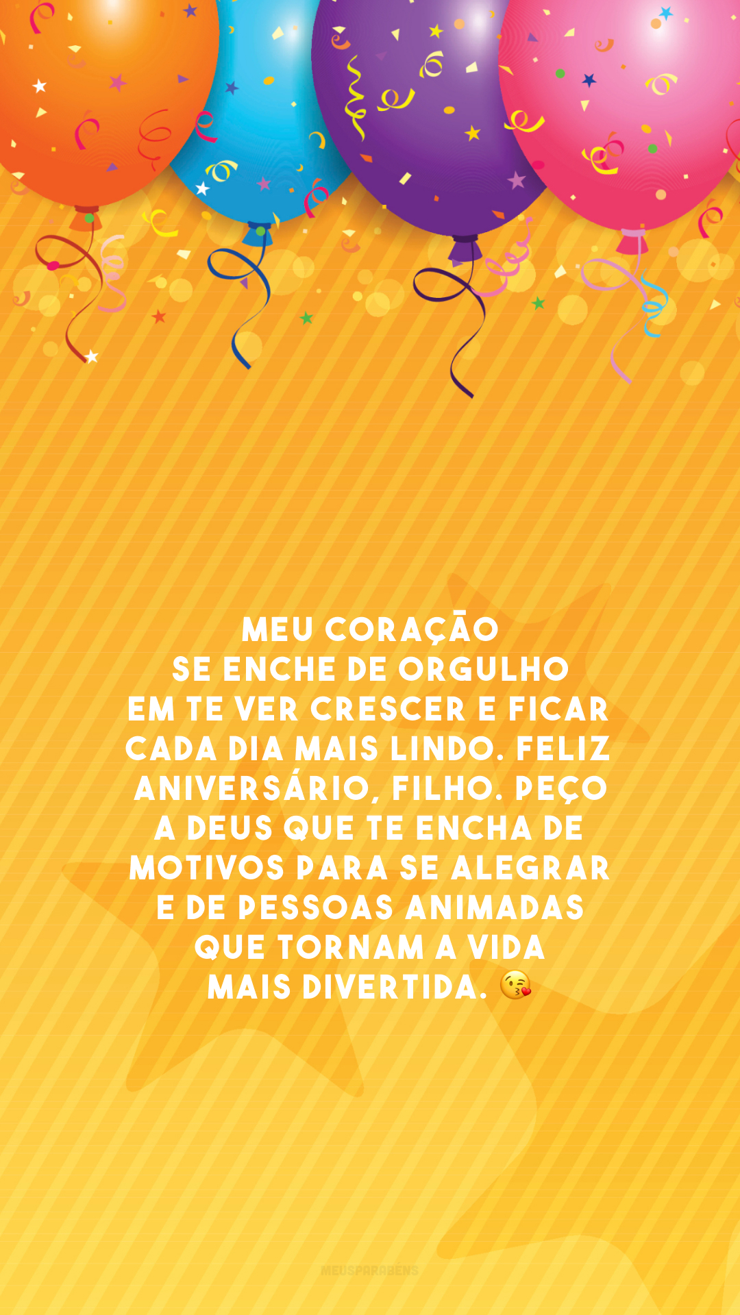 Meu coração se enche de orgulho em te ver crescer e ficar cada dia mais lindo. Feliz aniversário, filho. Peço a Deus que te encha de motivos para se alegrar e de pessoas animadas que tornam a vida mais divertida. 😘 