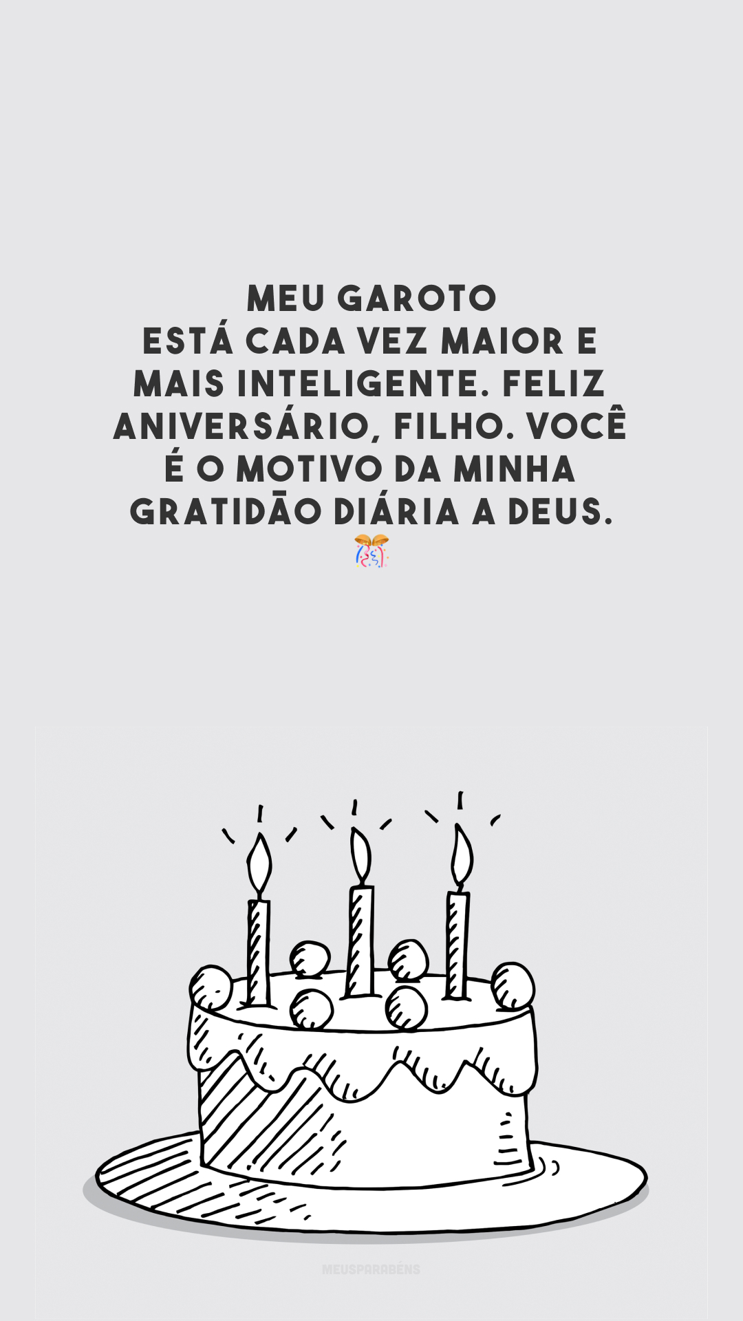 Meu garoto está cada vez maior e mais inteligente. Feliz aniversário, filho. Você é o motivo da minha gratidão diária a Deus. 🎊