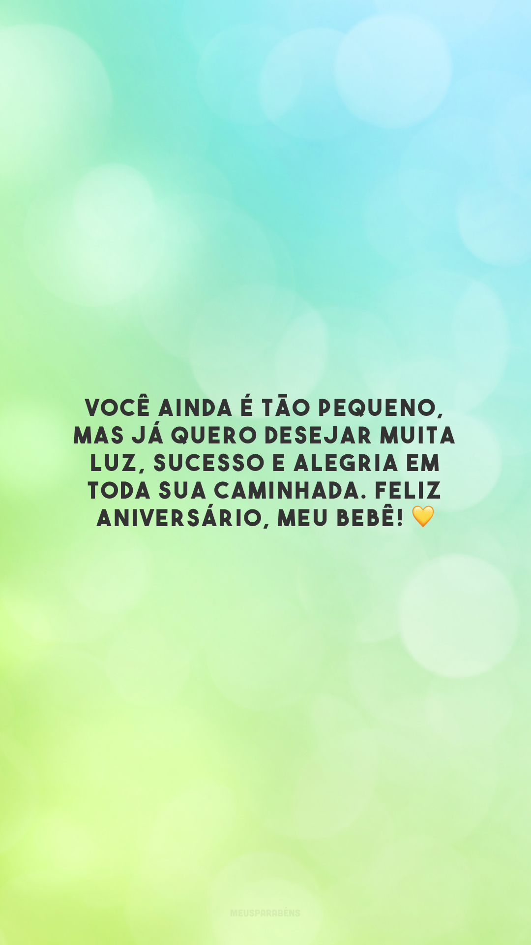 Você ainda é tão pequeno, mas já quero desejar muita luz, sucesso e alegria em toda sua caminhada. Feliz aniversário, meu bebê! 💛