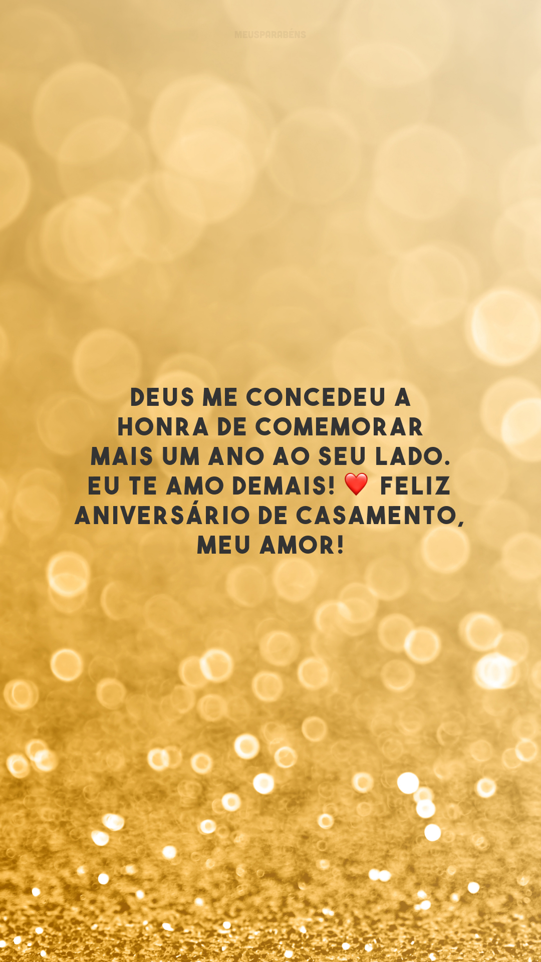 Deus me concedeu a honra de comemorar mais um ano ao seu lado. Eu te amo demais! ❤️ Feliz aniversário de casamento, meu amor!