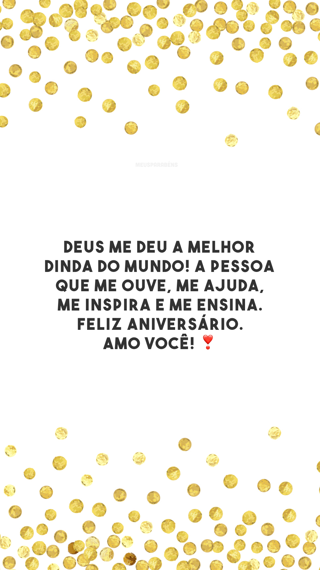 Deus me deu a melhor dinda do mundo! A pessoa que me ouve, me ajuda, me inspira e me ensina. Feliz aniversário. Amo você! ❣️