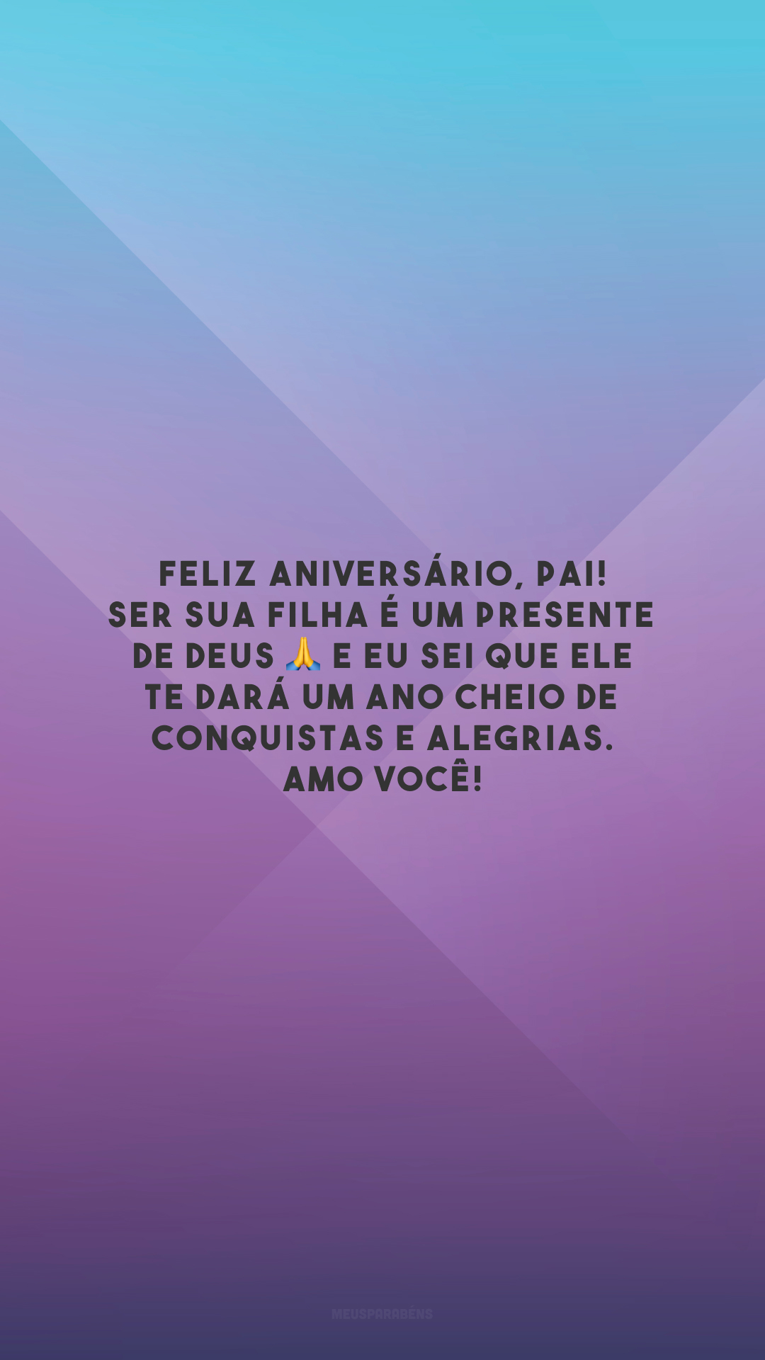 Feliz aniversário, pai! Ser sua filha é um presente de Deus 🙏 e eu sei que Ele te dará um ano cheio de conquistas e alegrias. Amo você!