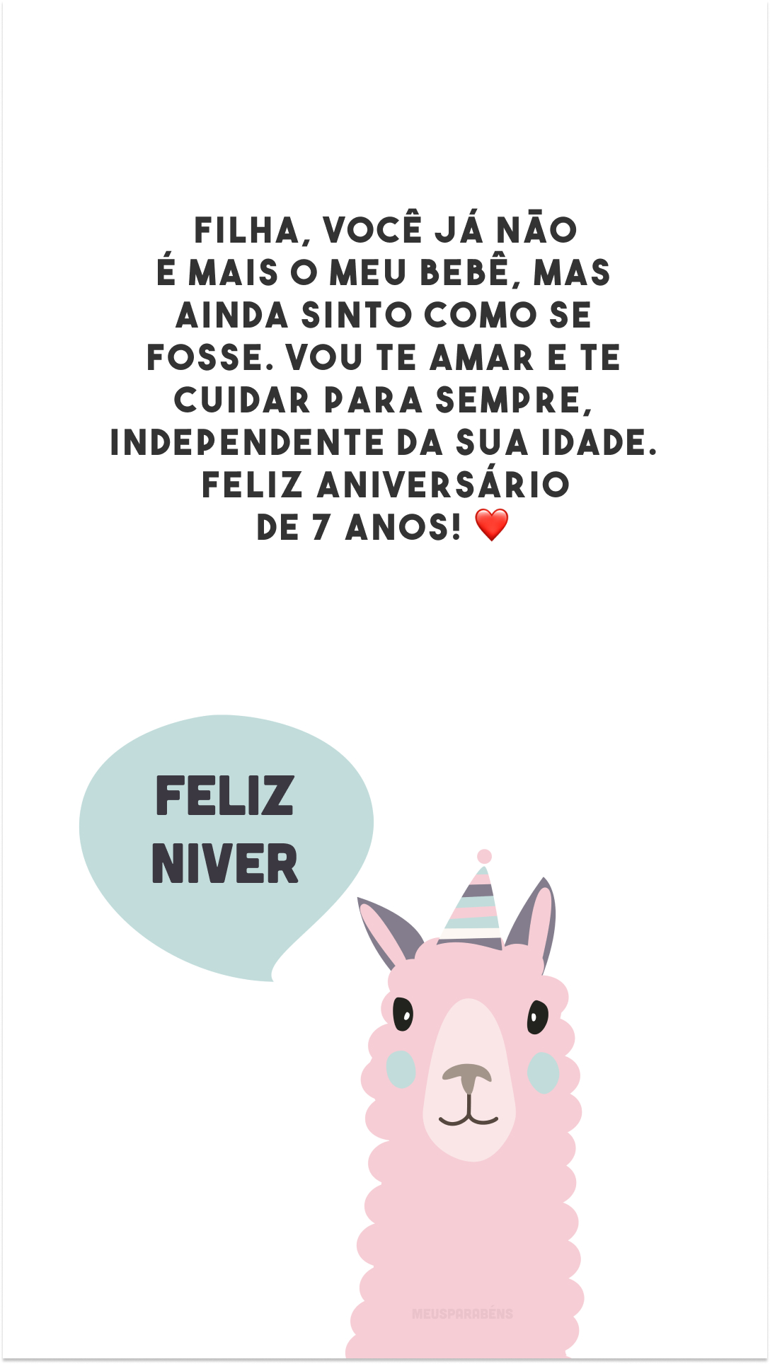 Filha, você já não é mais o meu bebê, mas ainda sinto como se fosse. Vou te amar e te cuidar para sempre, independente da sua idade. Feliz aniversário de 7 anos! ❤️