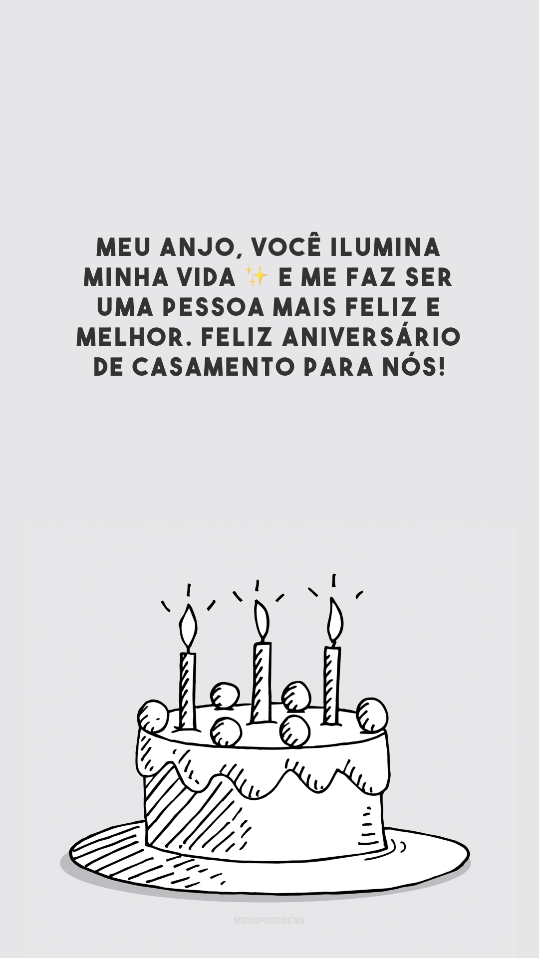 Meu anjo, você ilumina minha vida ✨ e me faz ser uma pessoa mais feliz e melhor. Feliz aniversário de casamento para nós!