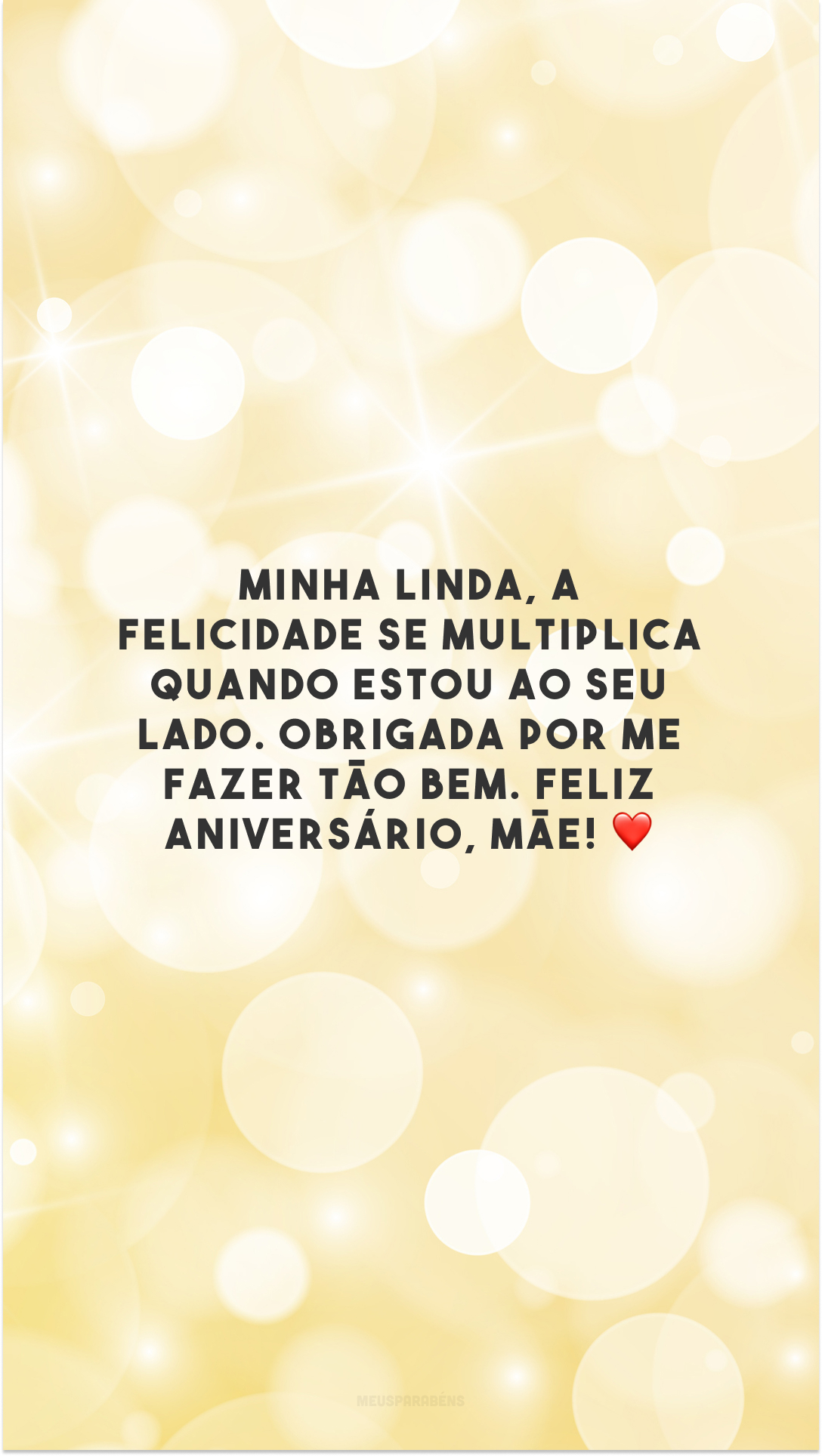 Minha linda, a felicidade se multiplica quando estou ao seu lado. Obrigada por me fazer tão bem. Feliz aniversário, mãe! ❤️