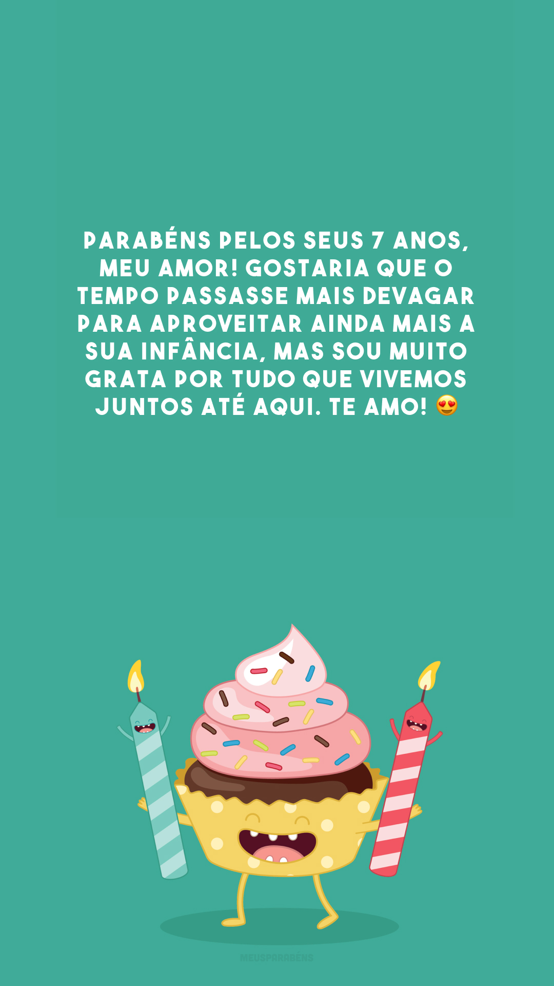 Parabéns pelos seus 7 anos, meu amor! Gostaria que o tempo passasse mais devagar para aproveitar ainda mais a sua infância, mas sou muito grata por tudo que vivemos juntos até aqui. Te amo! 😍