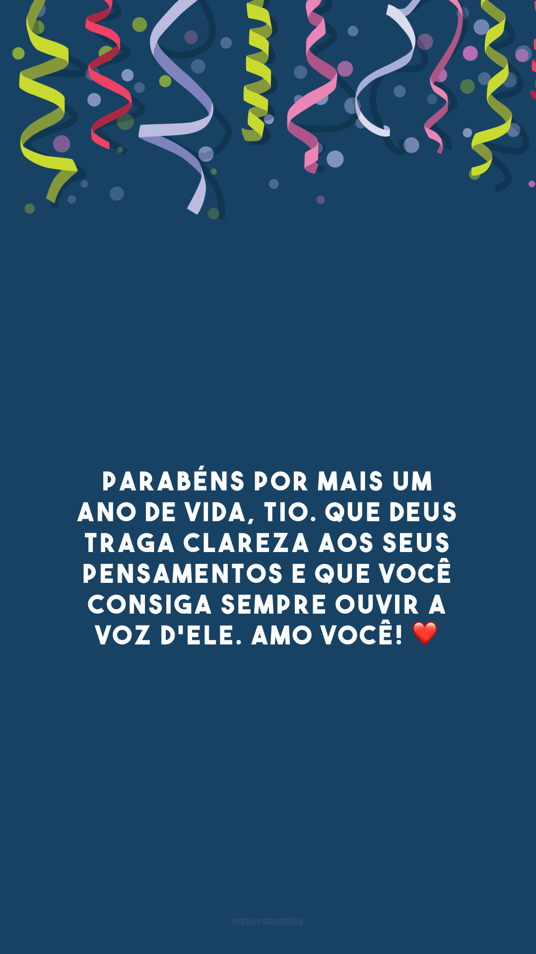 Parabéns por mais um ano de vida, tio. Que Deus traga clareza aos seus pensamentos e que você consiga sempre ouvir a voz d'Ele. Amo você! ❤️