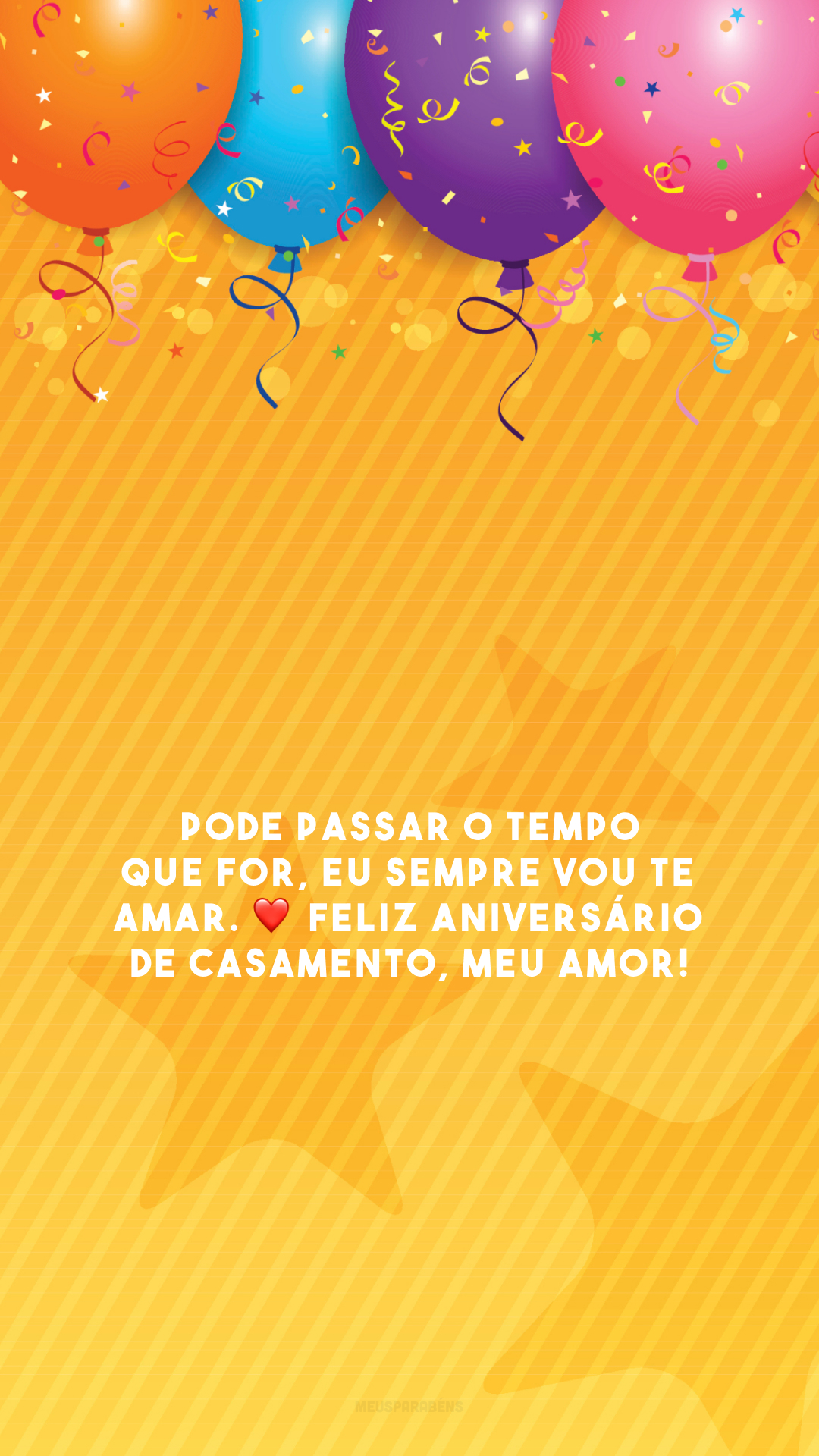 Pode passar o tempo que for, eu sempre vou te amar. ❤️ Feliz aniversário de casamento, meu amor!