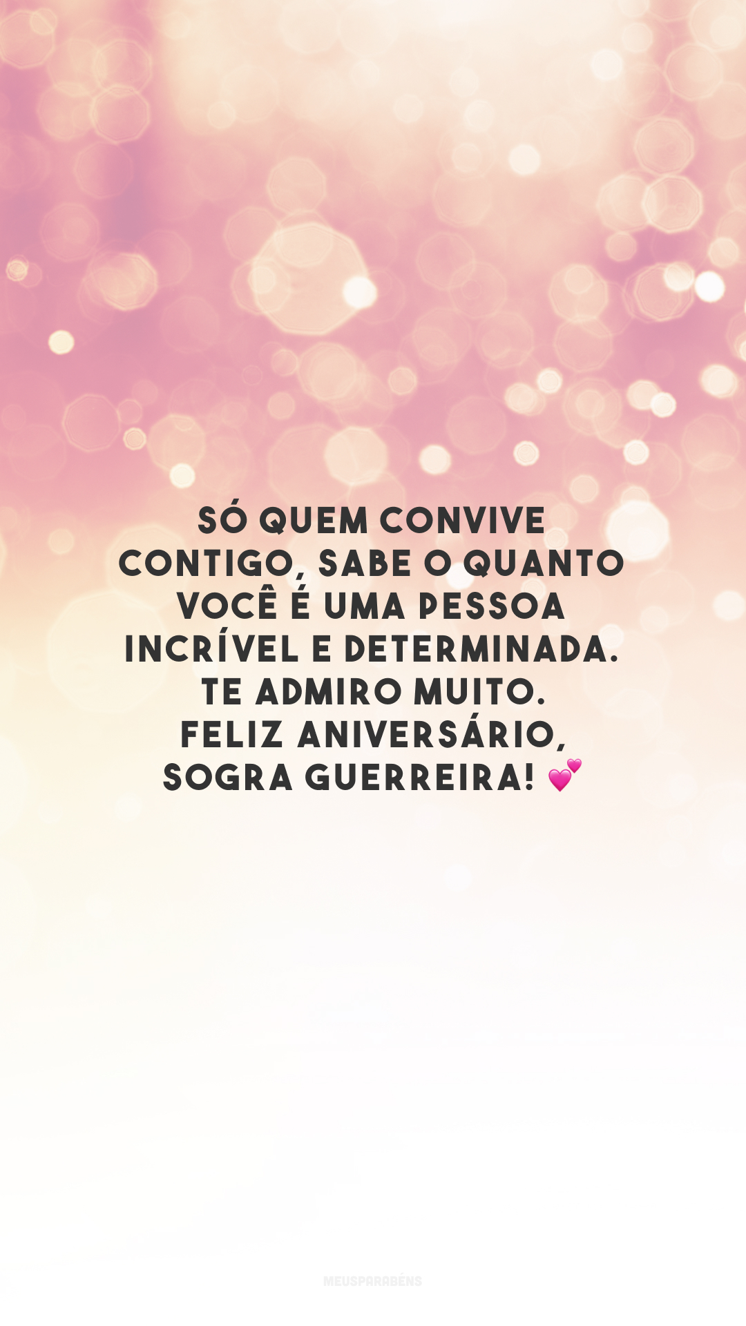 Só quem convive contigo, sabe o quanto você é uma pessoa incrível e determinada. Te admiro muito. Feliz aniversário, sogra guerreira! 💕