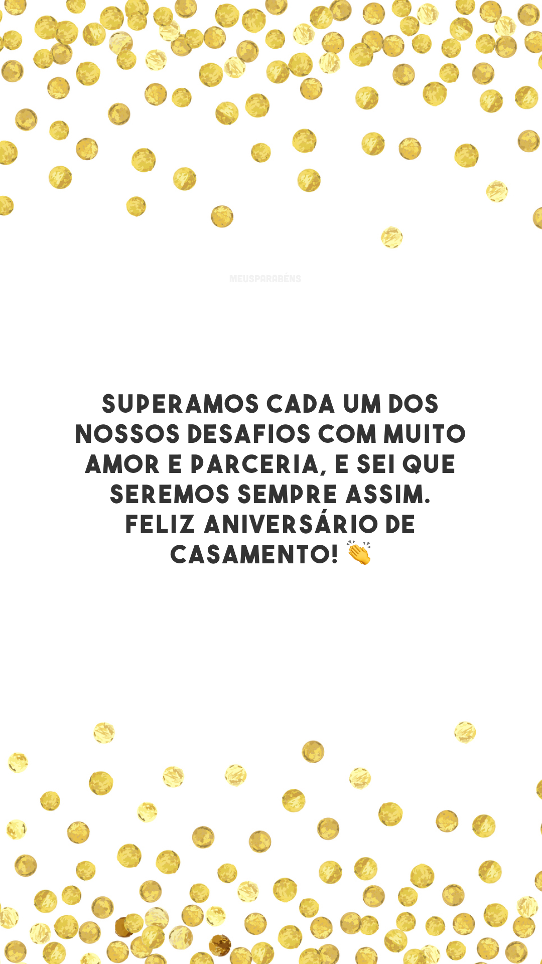 Superamos cada um dos nossos desafios com muito amor e parceria, e sei que seremos sempre assim. Feliz aniversário de casamento! 👏