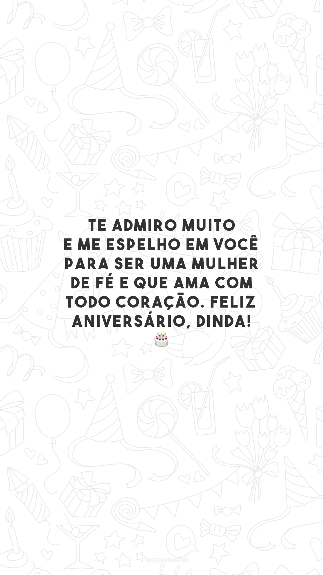 Te admiro muito e me espelho em você para ser uma mulher de fé e que ama com todo coração. Feliz aniversário, dinda! 🎂