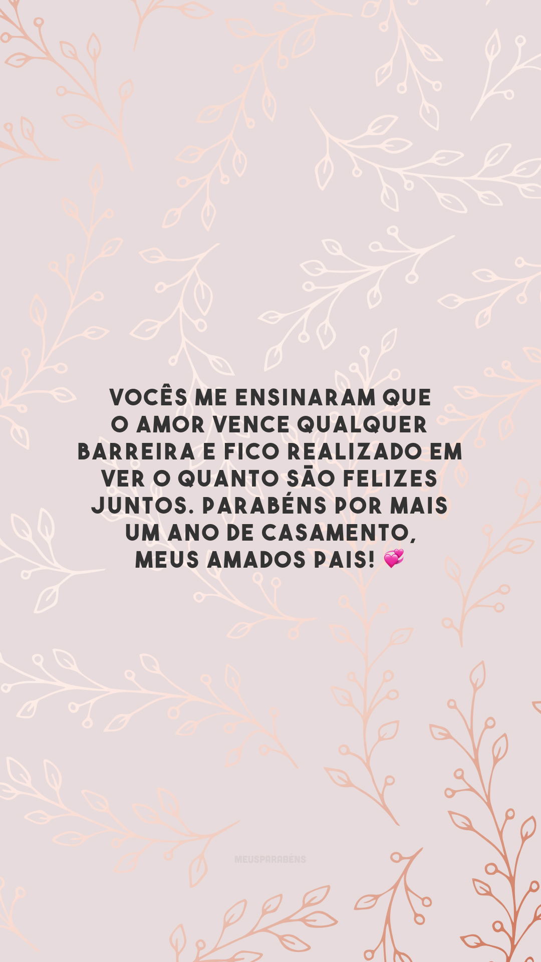 Vocês me ensinaram que o amor vence qualquer barreira e fico realizado em ver o quanto são felizes juntos. Parabéns por mais um ano de casamento, meus amados pais! 💞