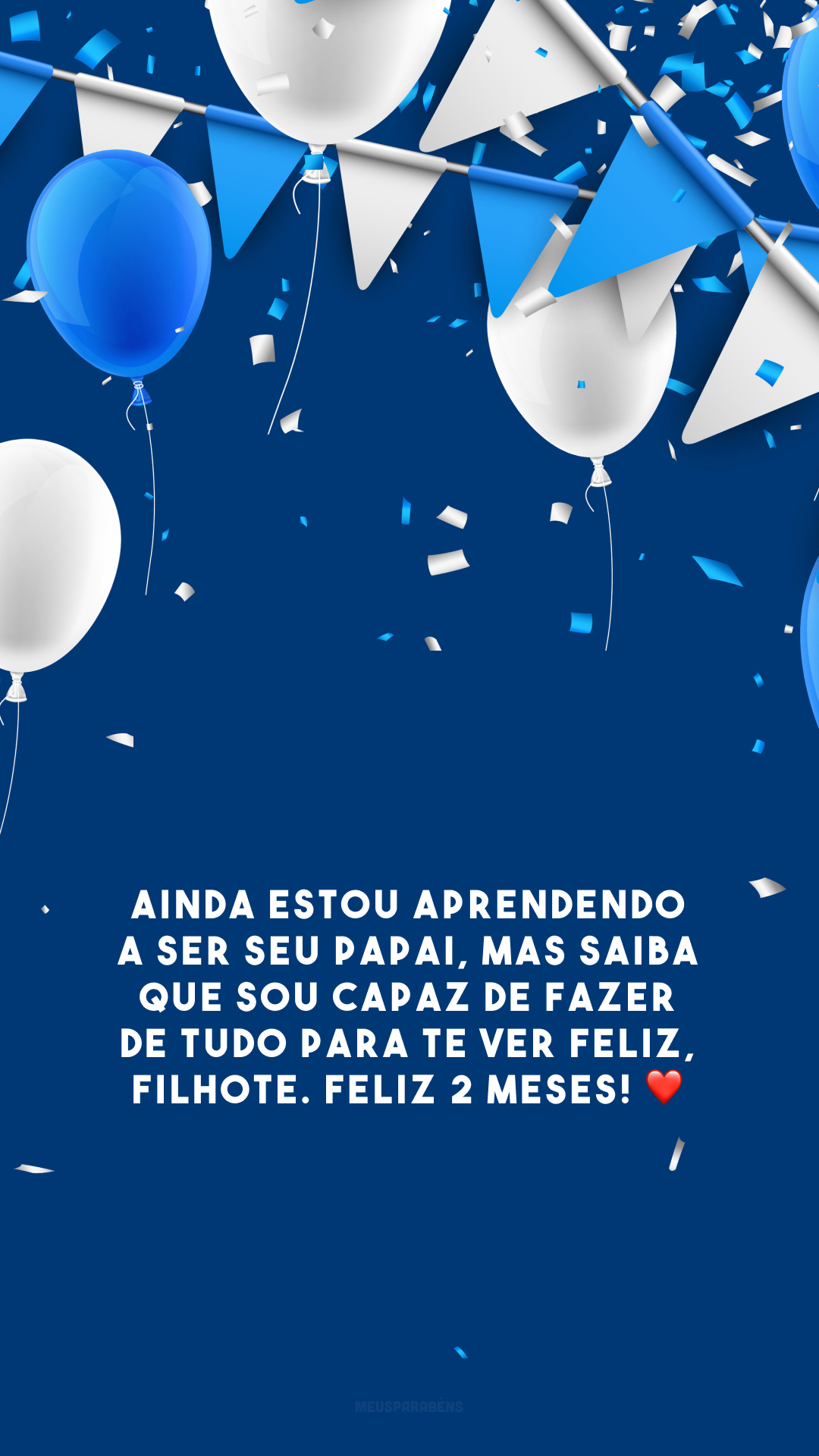 Ainda estou aprendendo a ser seu papai, mas saiba que sou capaz de fazer de tudo para te ver feliz, filhote. Feliz 2 meses! ❤️