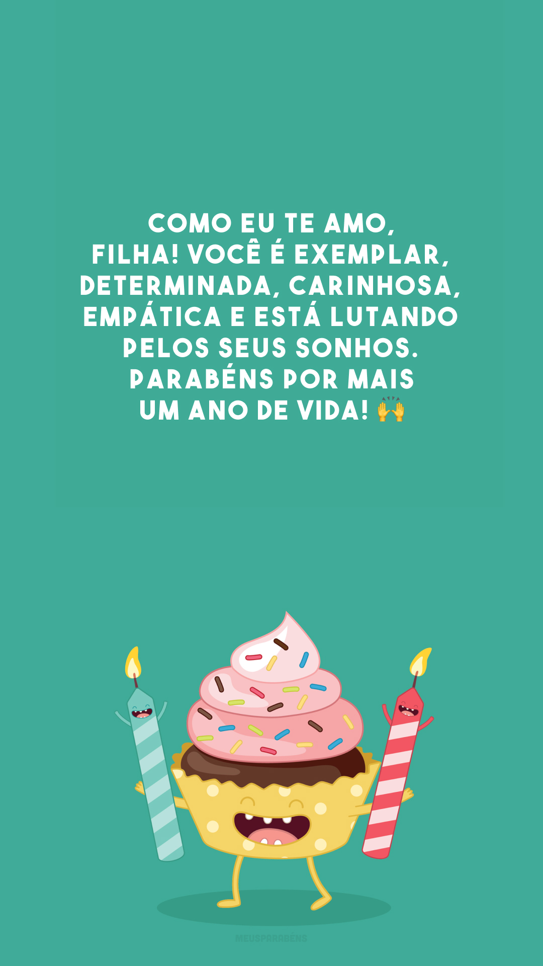 Como eu te amo, filha! Você é exemplar, determinada, carinhosa, empática e está lutando pelos seus sonhos. Parabéns por mais um ano de vida! 🙌