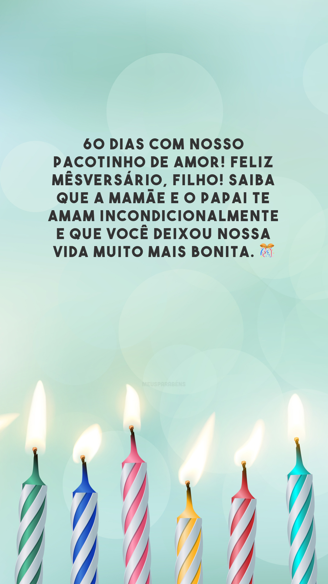 60 dias com nosso pacotinho de amor! Feliz mêsversário, filho! Saiba que a mamãe e o papai te amam incondicionalmente e que você deixou nossa vida muito mais bonita. 🎊