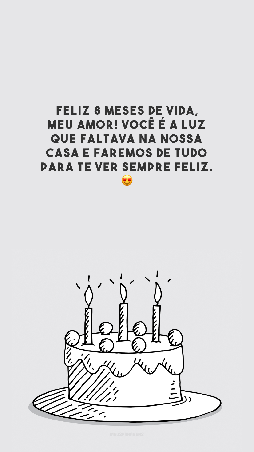 Feliz 8 meses de vida, meu amor! Você é a luz que faltava na nossa casa e faremos de tudo para te ver sempre feliz. 😍