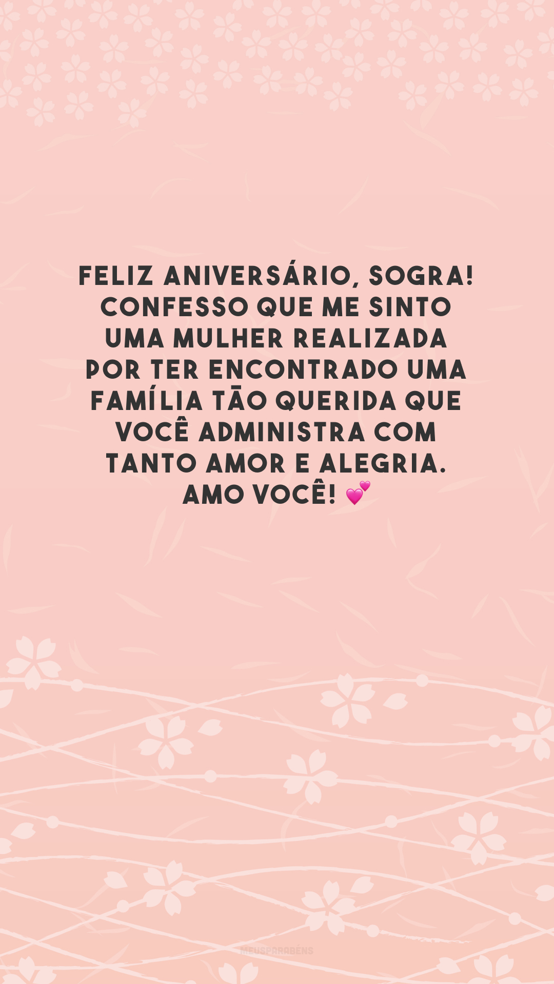 Feliz aniversário, sogra! Confesso que me sinto uma mulher realizada por ter encontrado uma família tão querida que você administra com tanto amor e alegria. Amo você! 💕