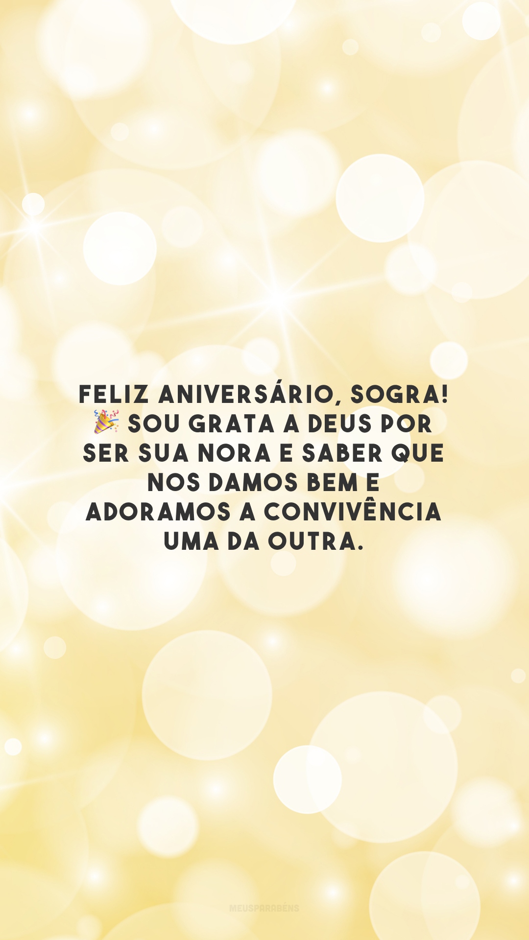 Feliz aniversário, sogra! 🎉 Sou grata a Deus por ser sua nora e saber que nos damos bem e adoramos a convivência uma da outra.