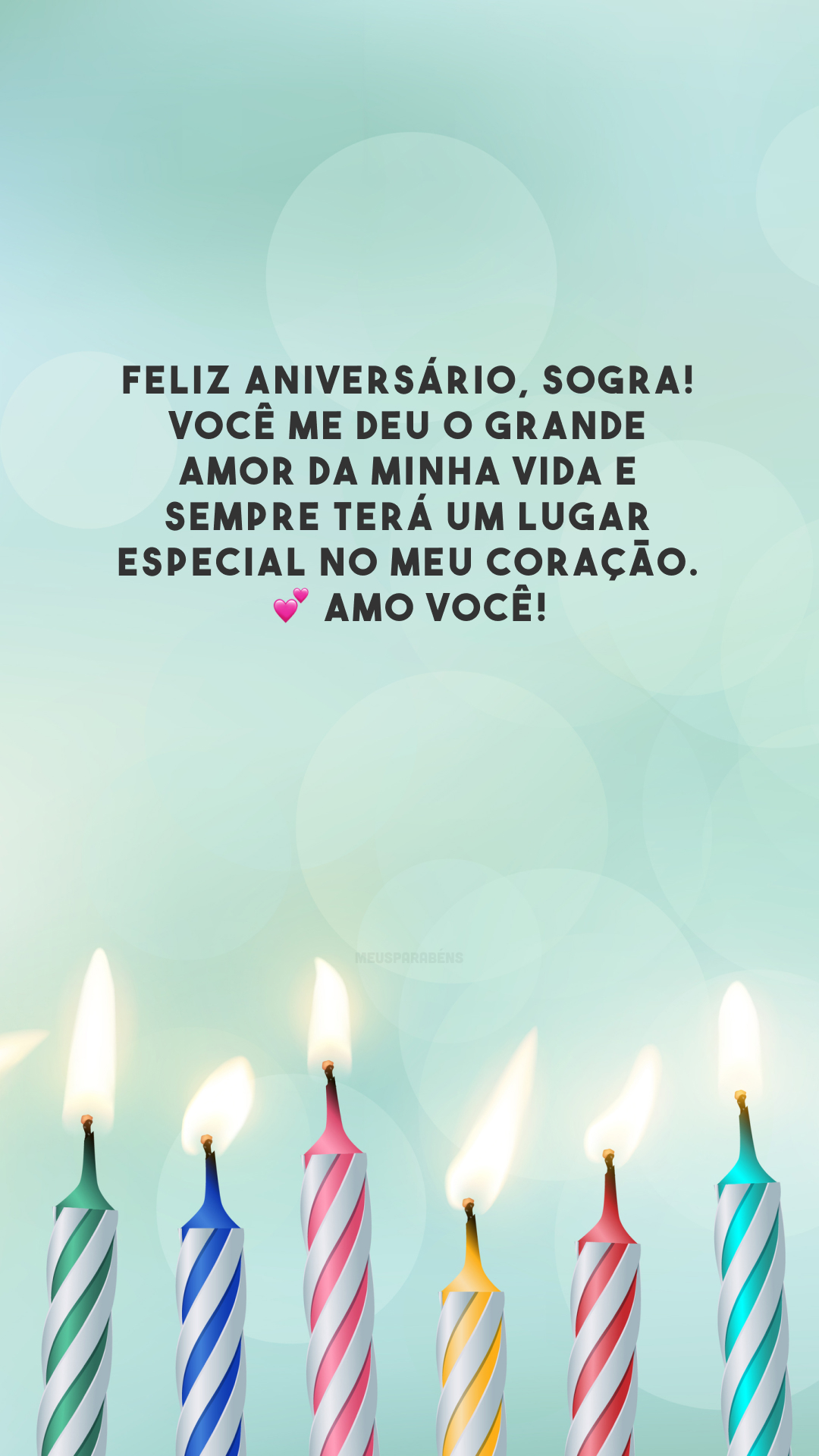 Feliz aniversário, sogra! Você me deu o grande amor da minha vida e sempre terá um lugar especial no meu coração. 💕 Amo você!