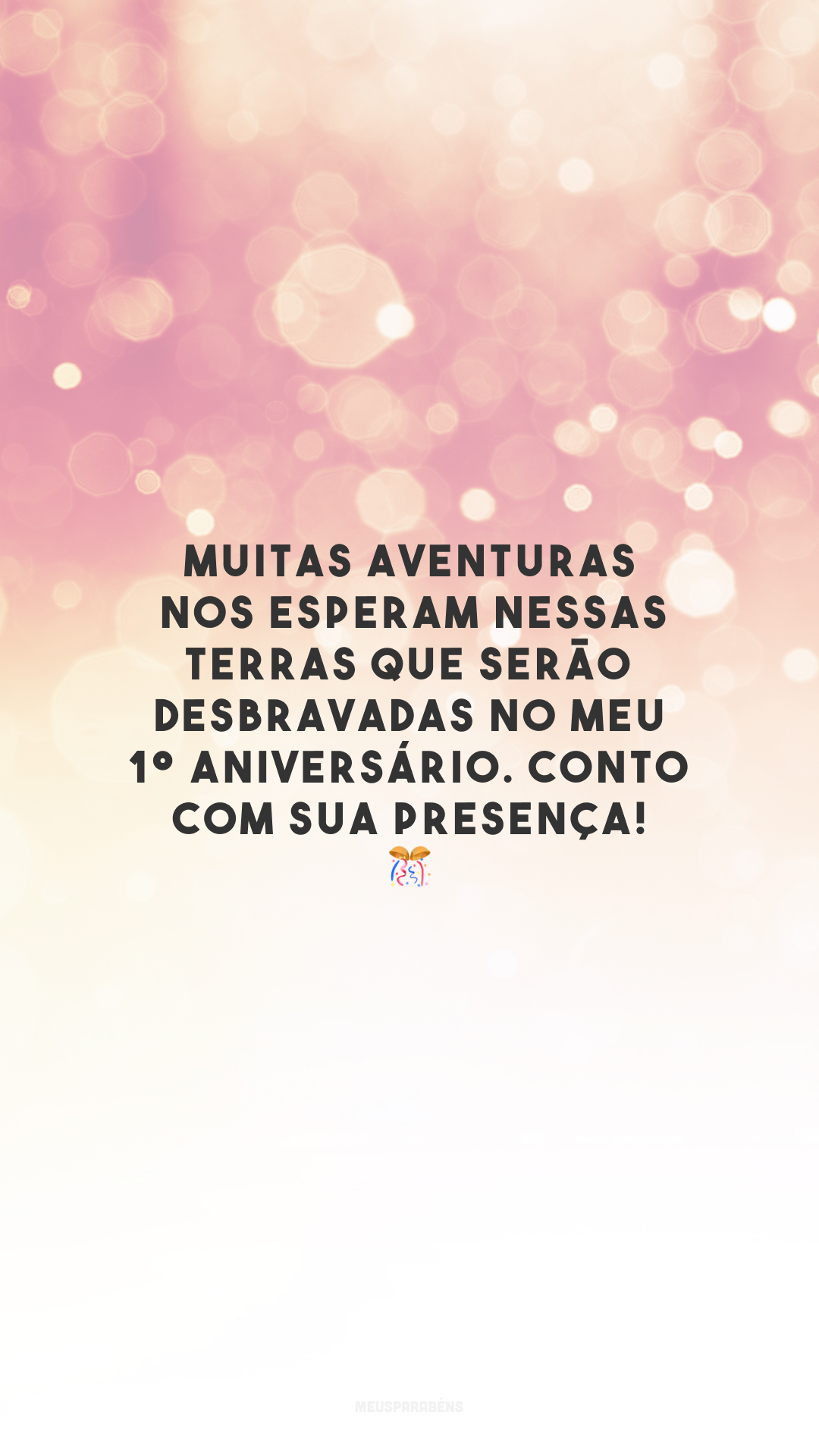 Muitas aventuras nos esperam nessas terras que serão desbravadas no meu 1º aniversário. Conto com sua presença! 🎊