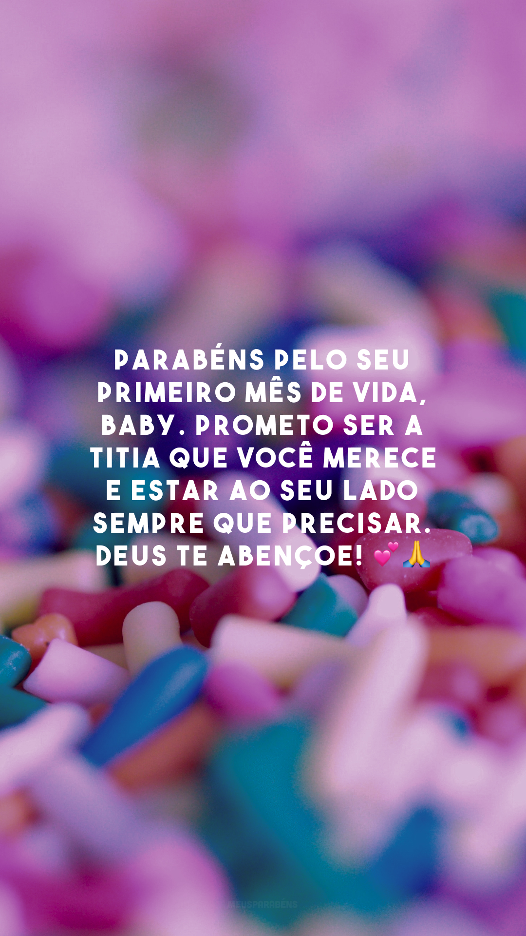 Parabéns pelo seu primeiro mês de vida, baby. Prometo ser a titia que você merece e estar ao seu lado sempre que precisar. Deus te abençoe! 💕🙏