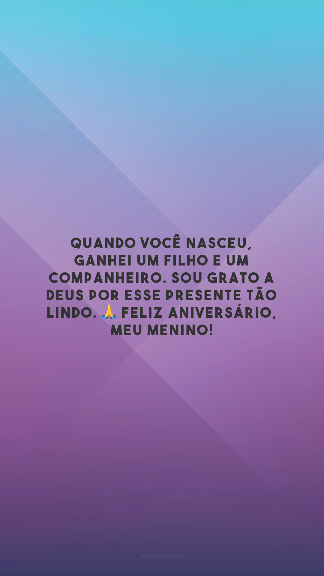 Quando você nasceu, ganhei um filho e um companheiro. Sou grato a Deus por esse presente tão lindo. 🙏 Feliz aniversário, meu menino!