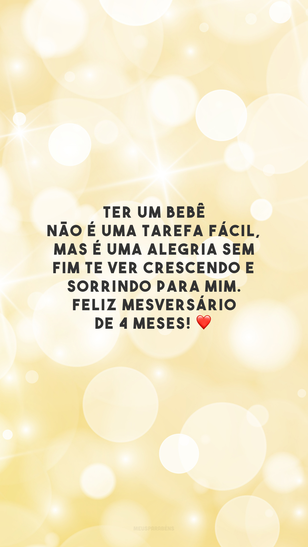 Ter um bebê não é uma tarefa fácil, mas é uma alegria sem fim te ver crescendo e sorrindo para mim. Feliz mesversário de 4 meses! ❤️