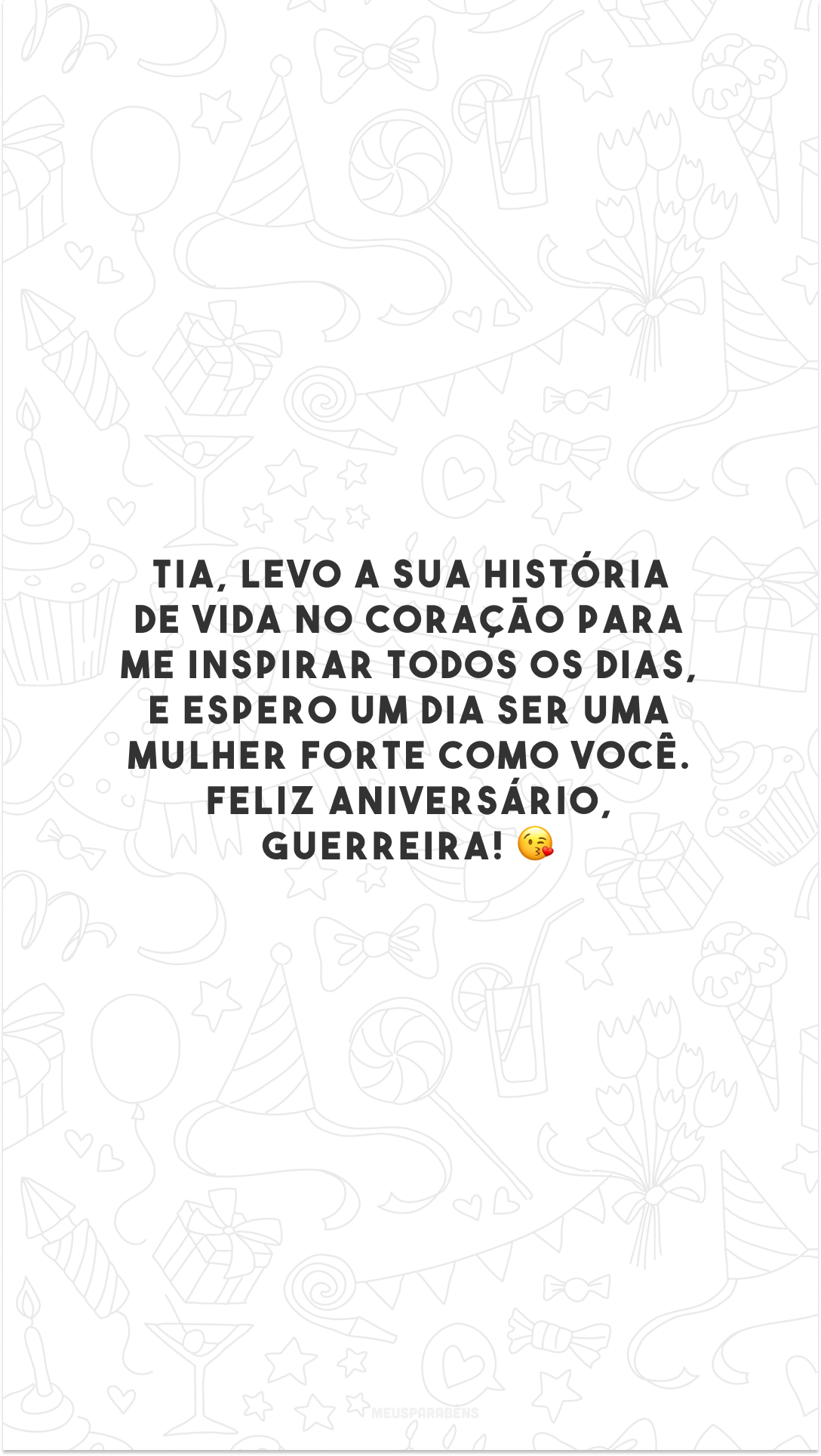 Tia, levo a sua história de vida no coração para me inspirar todos os dias, e espero um dia ser uma mulher forte como você. Feliz aniversário, guerreira! 😘 