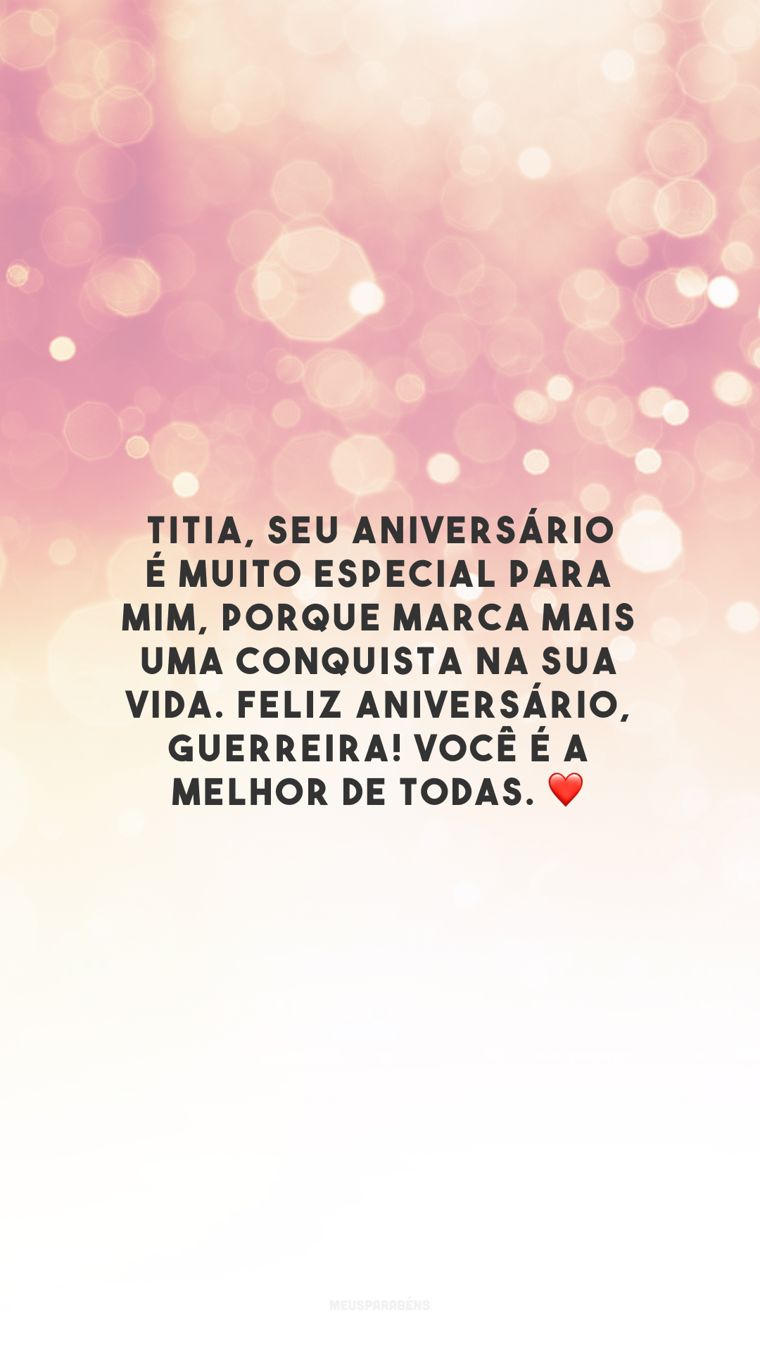 Titia, seu aniversário é muito especial para mim, porque marca mais uma conquista na sua vida. Feliz aniversário, guerreira! Você é a melhor de todas. ❤️