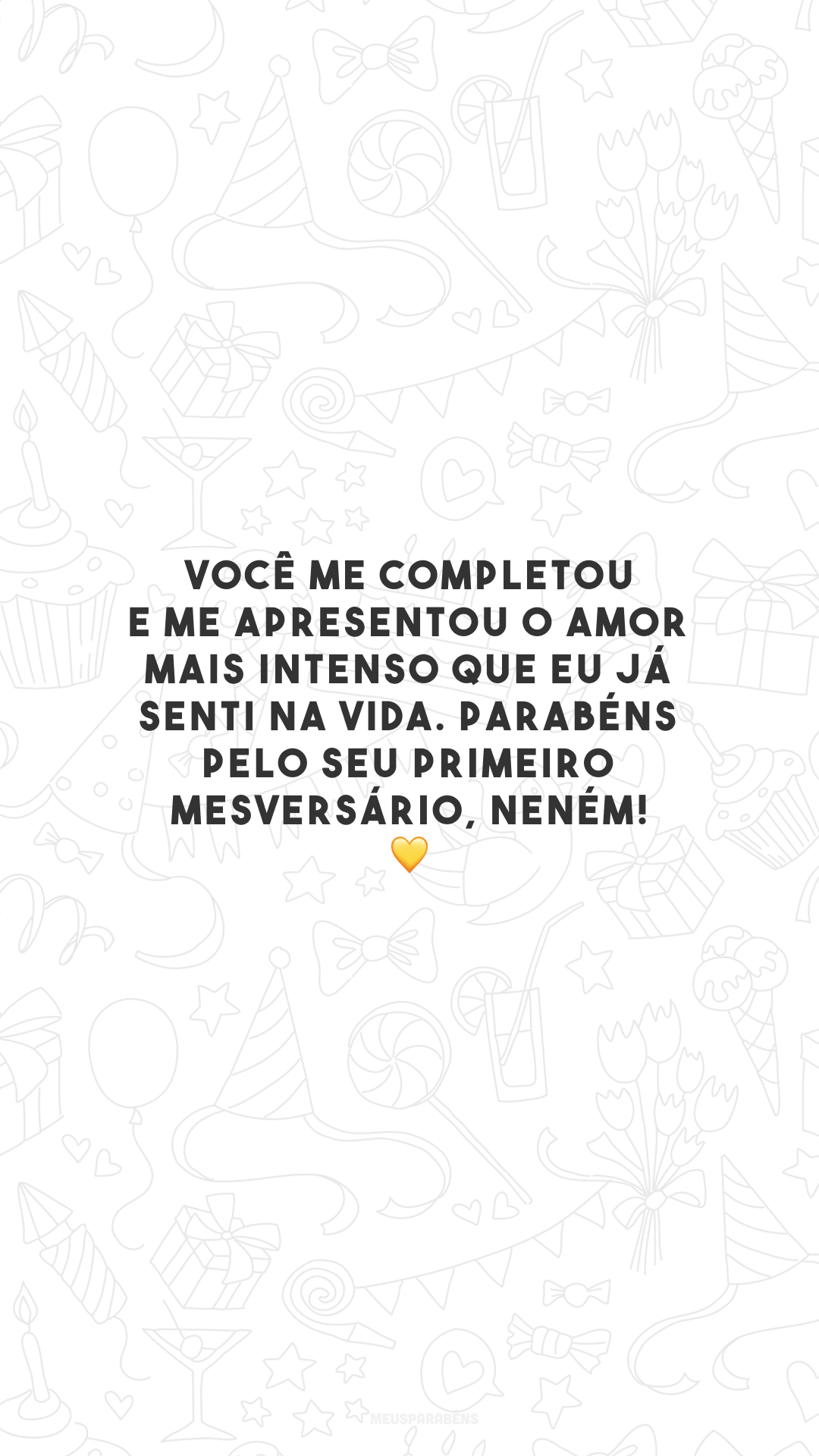 Você me completou e me apresentou o amor mais intenso que eu já senti na vida. Parabéns pelo seu primeiro mesversário, neném! 💛