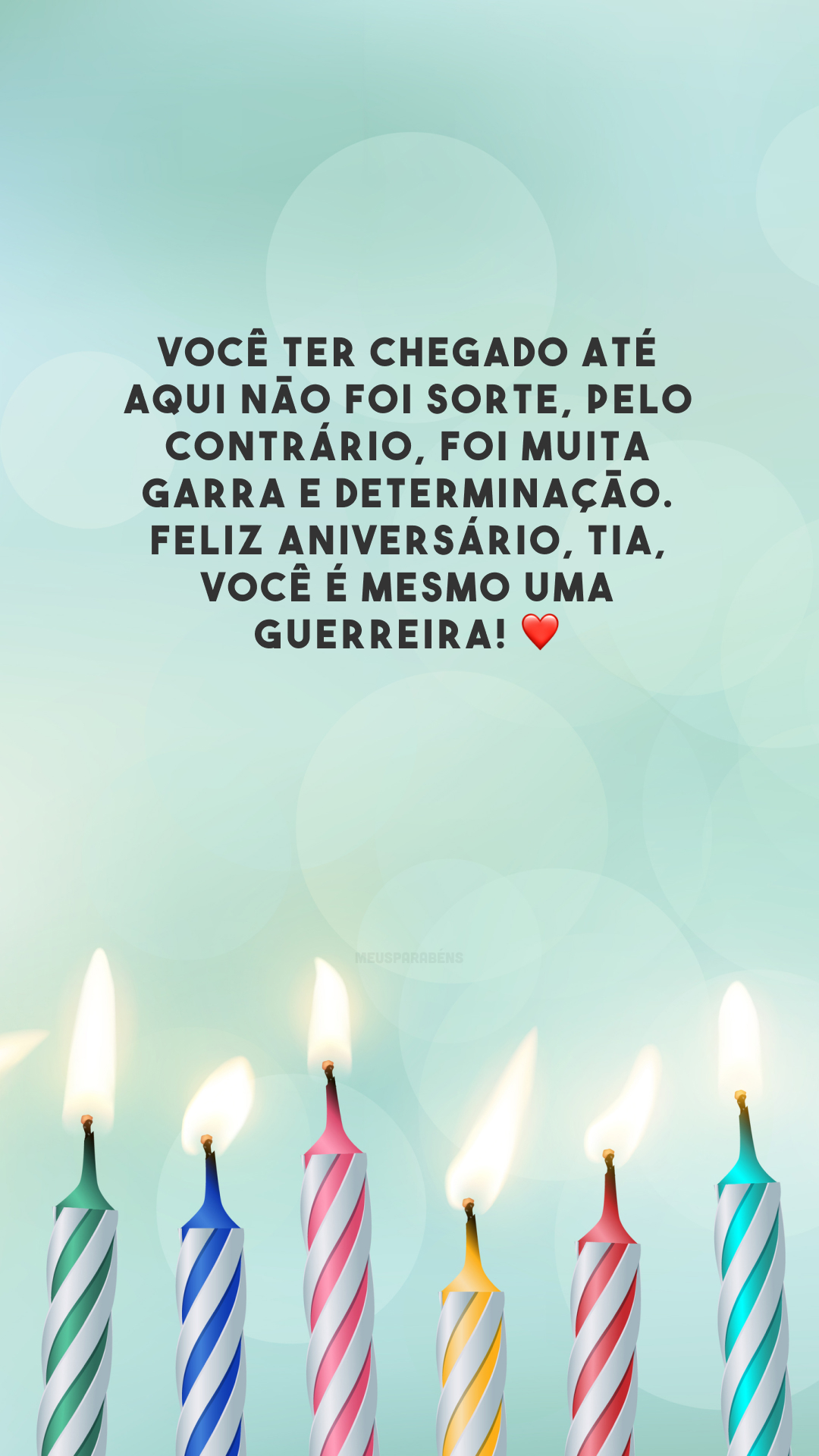 Você ter chegado até aqui não foi sorte, pelo contrário, foi muita garra e determinação. Feliz aniversário, tia, você é mesmo uma guerreira! ❤️